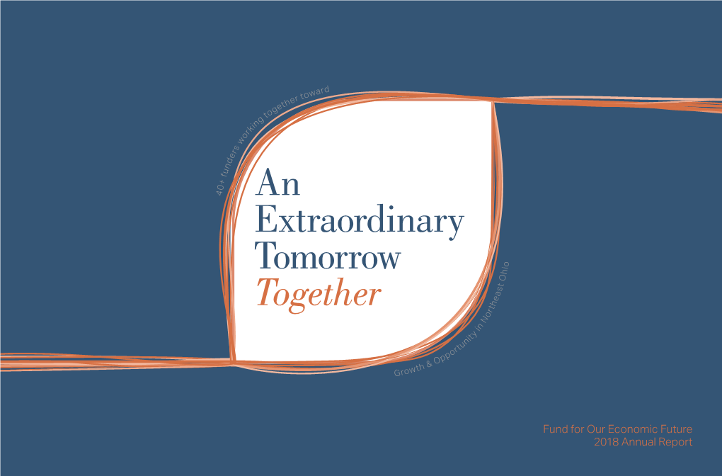 2018 Annual Report “The Horizon Leans Forward, Offering You Space to Place New Steps of Change.” –Maya Angelou