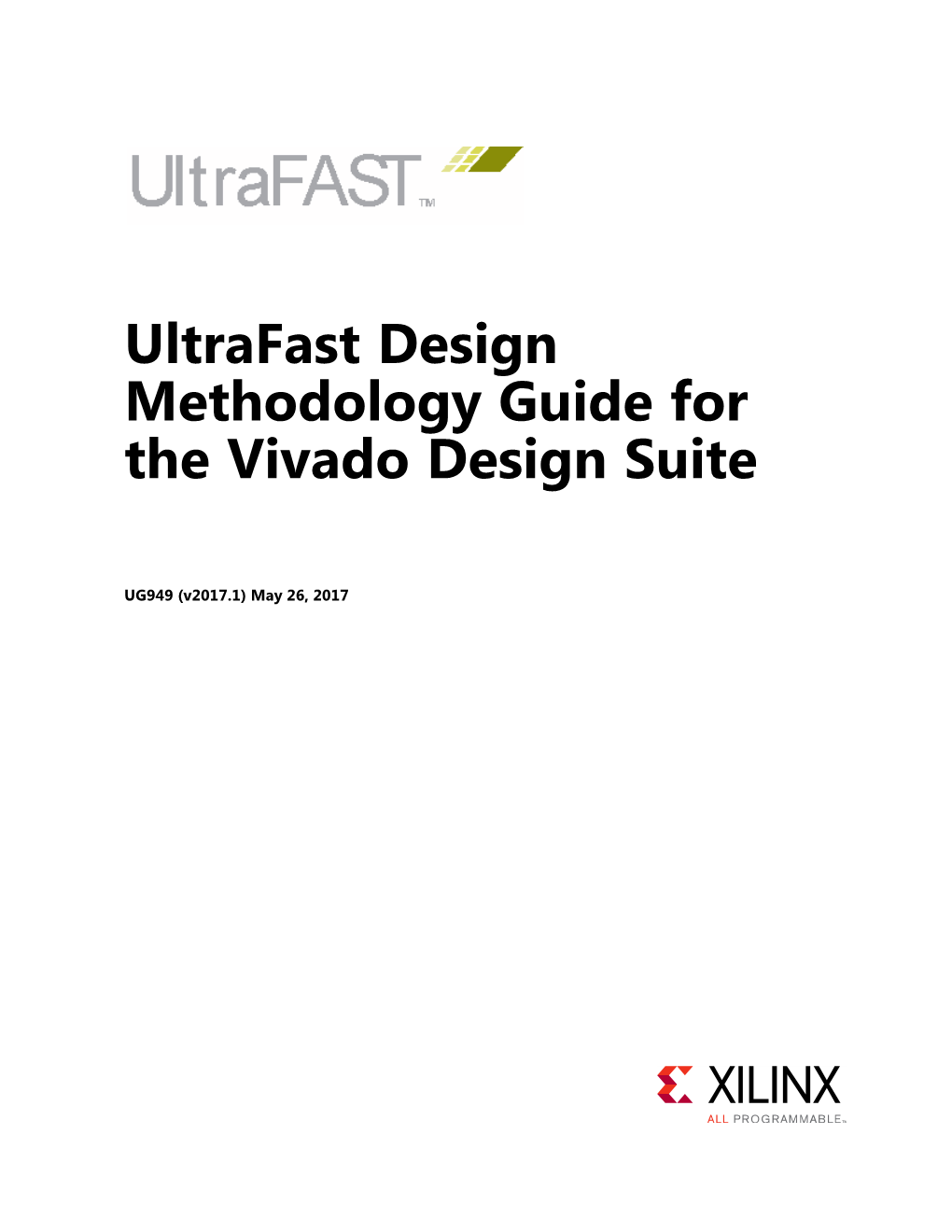 Ultrafast Design Methodology Guide for the Vivado Design Suite (UG949)