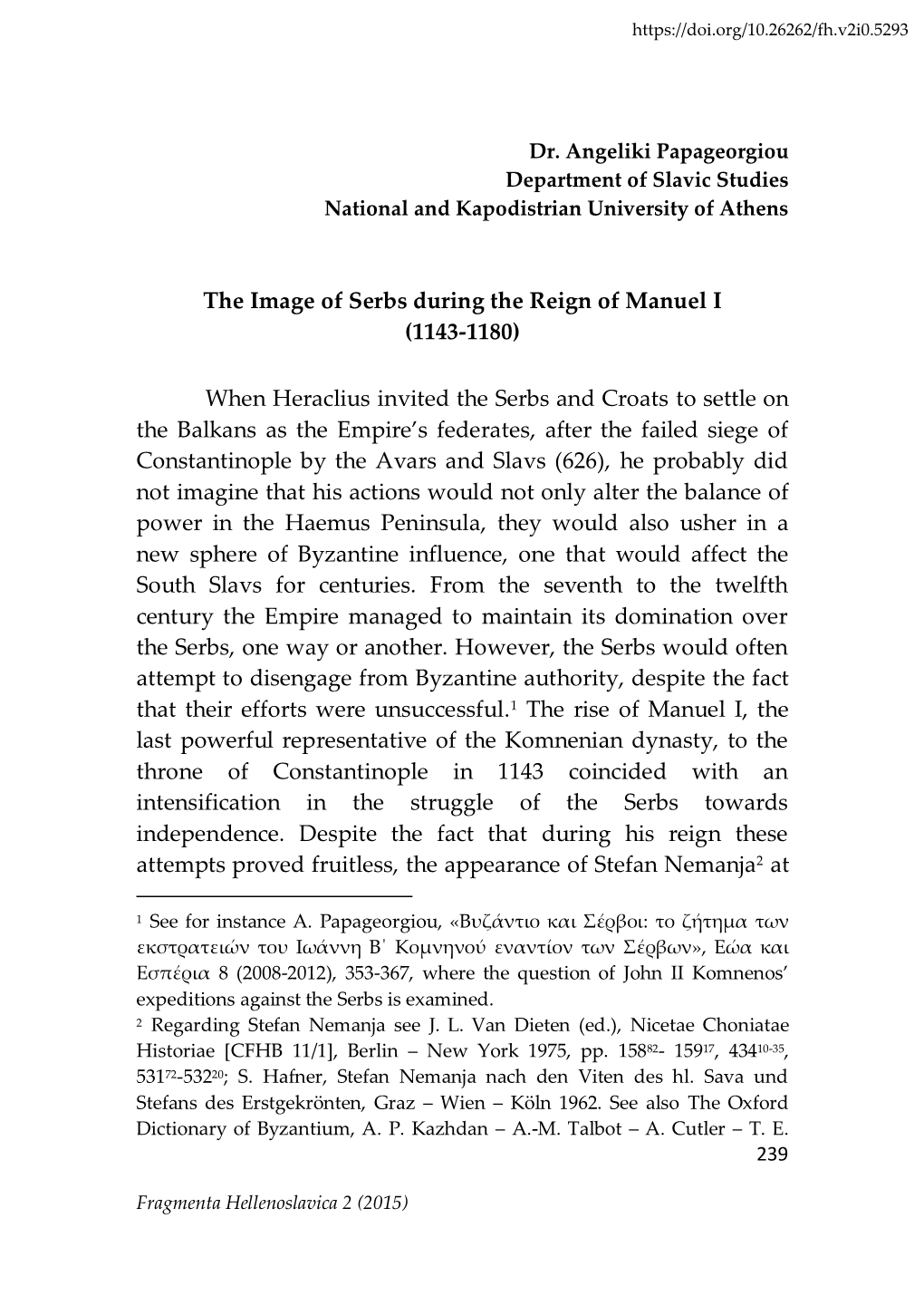 The Image of Serbs During the Reign of Manuel I (1143-1180) When Heraclius Invited the Serbs and Croats to Settle on the Balkans