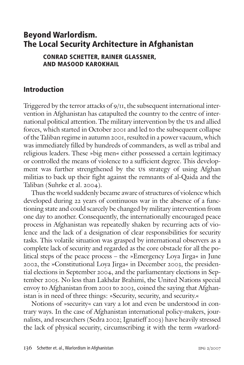 Beyond Warlordism. the Local Security Architecture in Afghanistan CONRAD SCHETTER, RAINER GLASSNER, and MASOOD KAROKHAIL