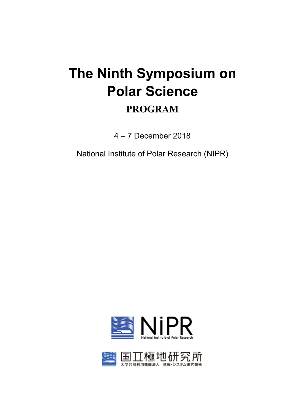 The Ninth Symposium on Polar Science PROGRAM