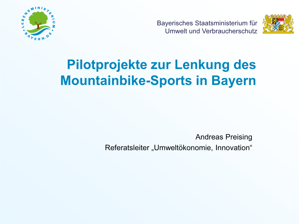 Pilotprojekte Zur Lenkung Des Mountainbike-Sports in Bayern