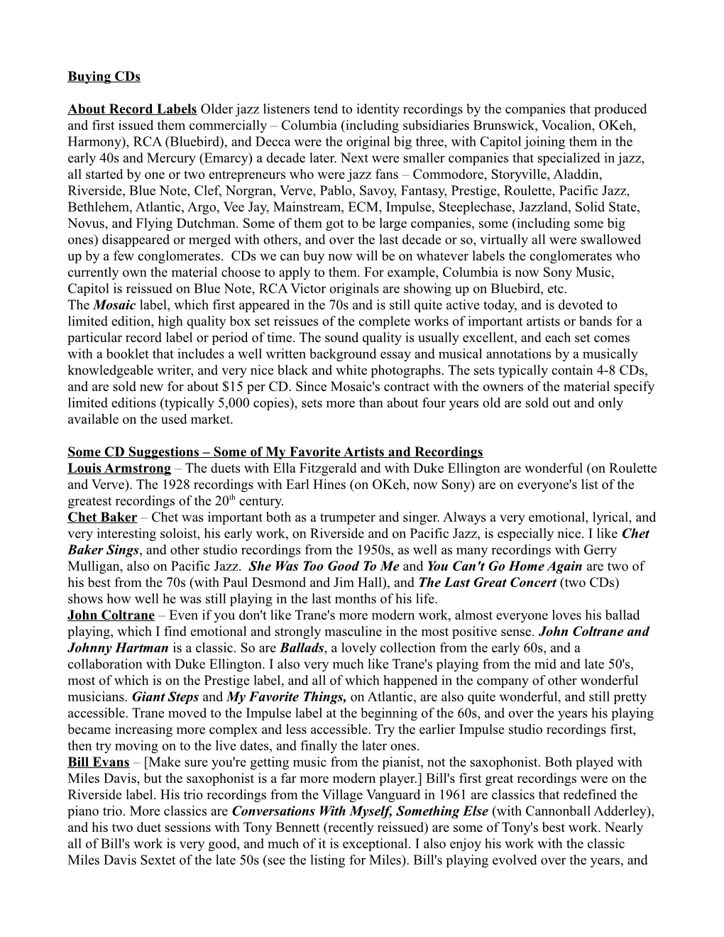 Buying Cds About Record Labels Older Jazz Listeners Tend to Identity Recordings by the Companies That Produced and First Issued