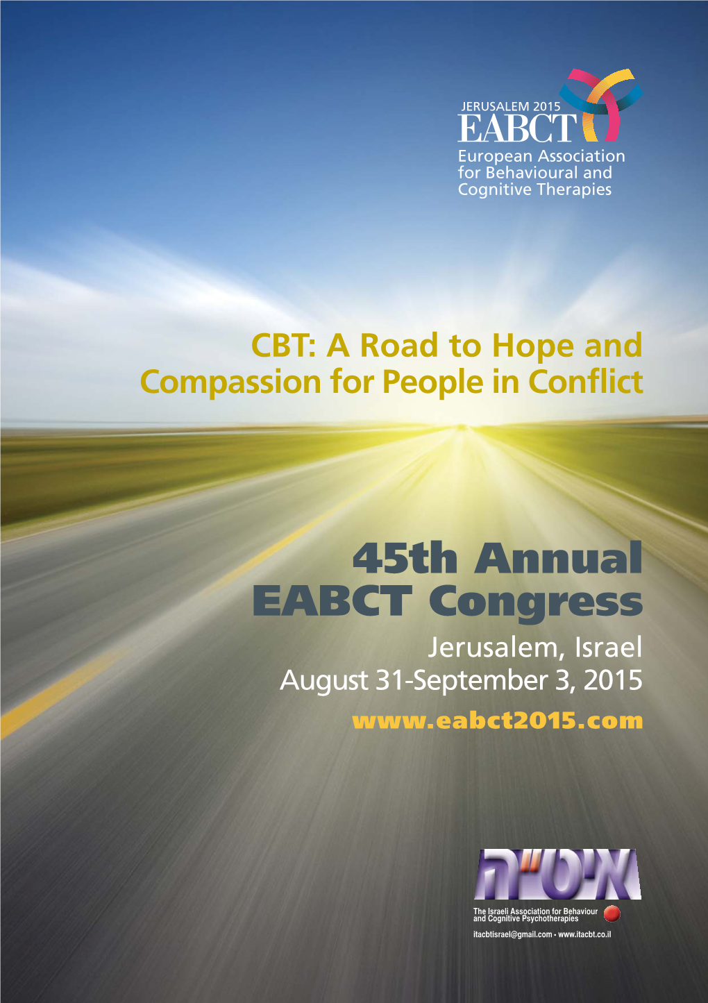 45Th Annual EABCT Congress Jerusalem, Israel August 31-September 3, 2015 Dear Colleagues