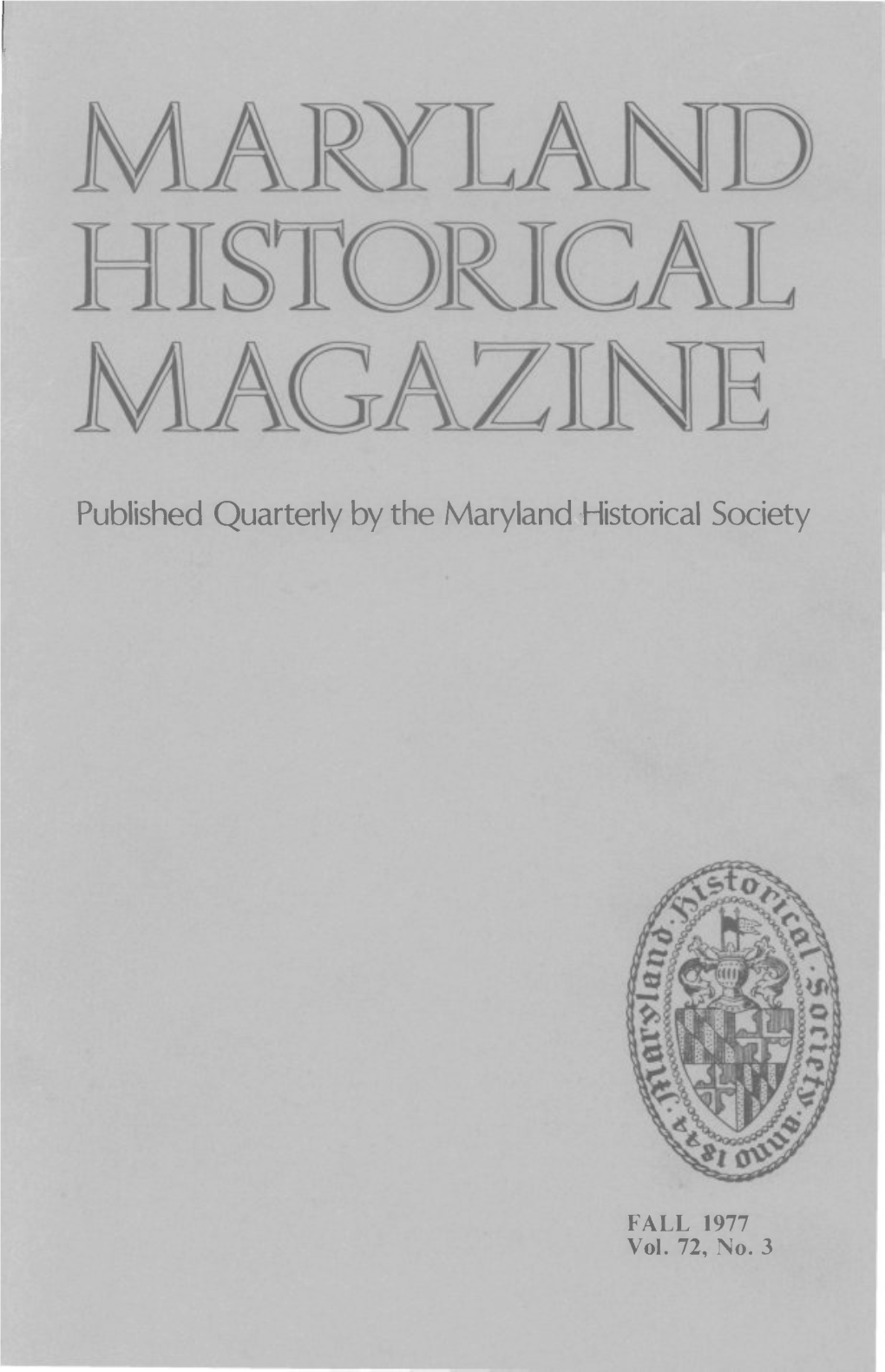 Maryland Historical Magazine, 1977, Volume 72, Issue No. 3