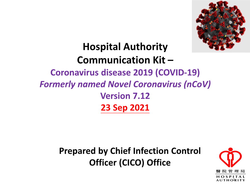 Hospital Authority Communication Kit – Coronavirus Disease 2019 (COVID-19) Formerly Named Novel Coronavirus (Ncov) Version 7.12 23 Sep 2021