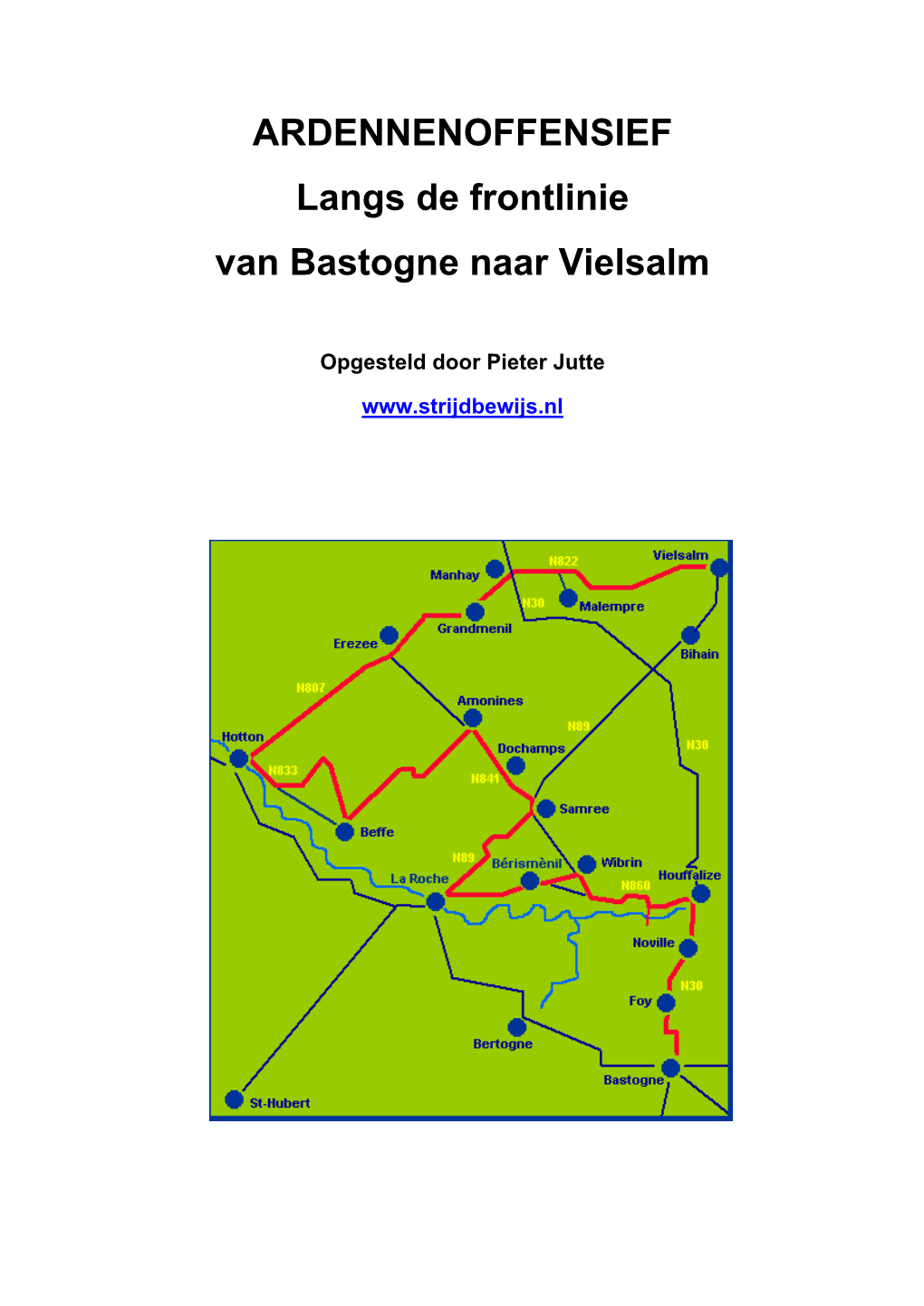 ARDENNENOFFENSIEF Langs De Frontlinie Van Bastogne Naar Vielsalm