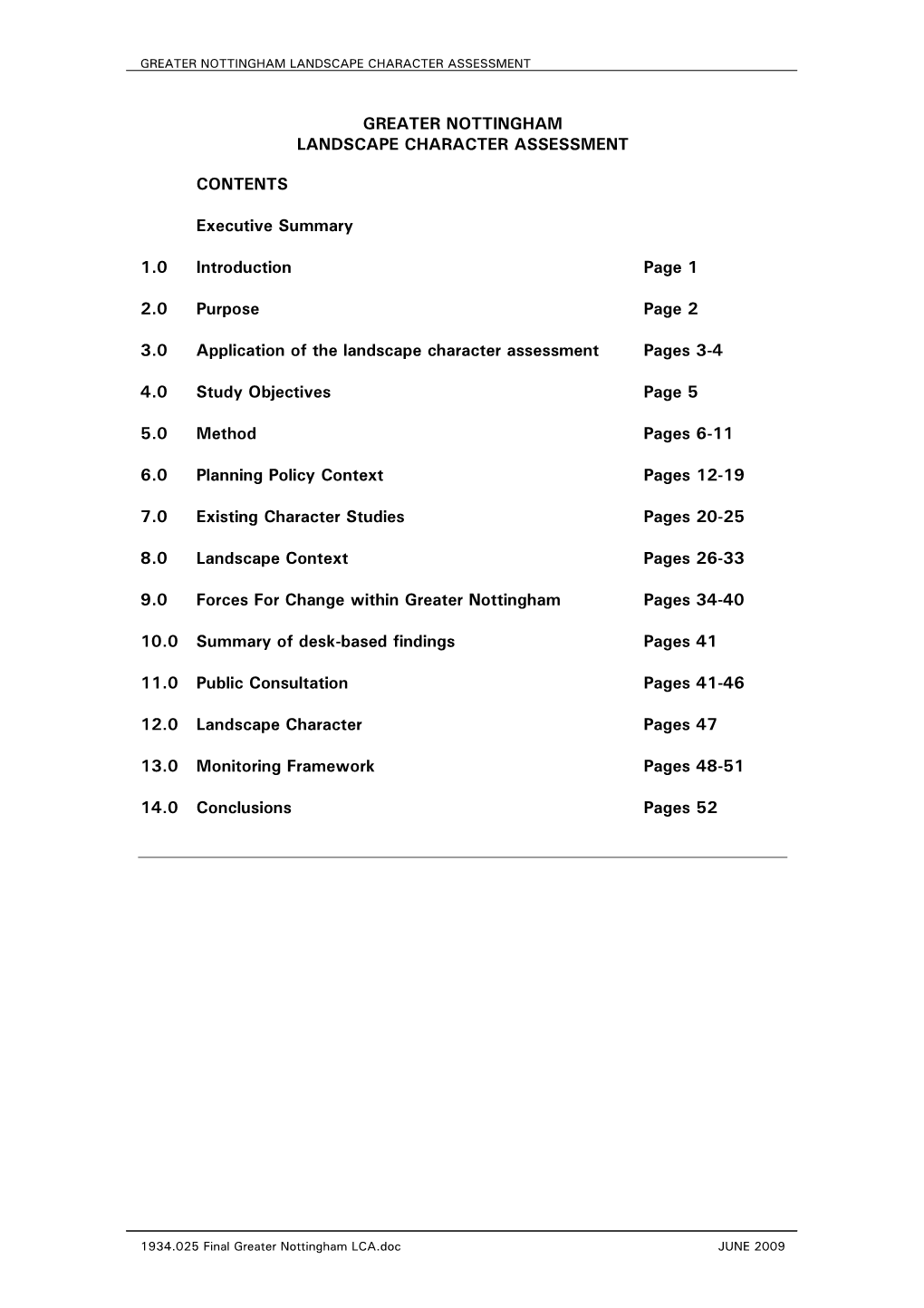 GREATER NOTTINGHAM LANDSCAPE CHARACTER ASSESSMENT CONTENTS Executive Summary 1.0 Introduction Page 1 2.0 Purpose Page 2 3.0 A