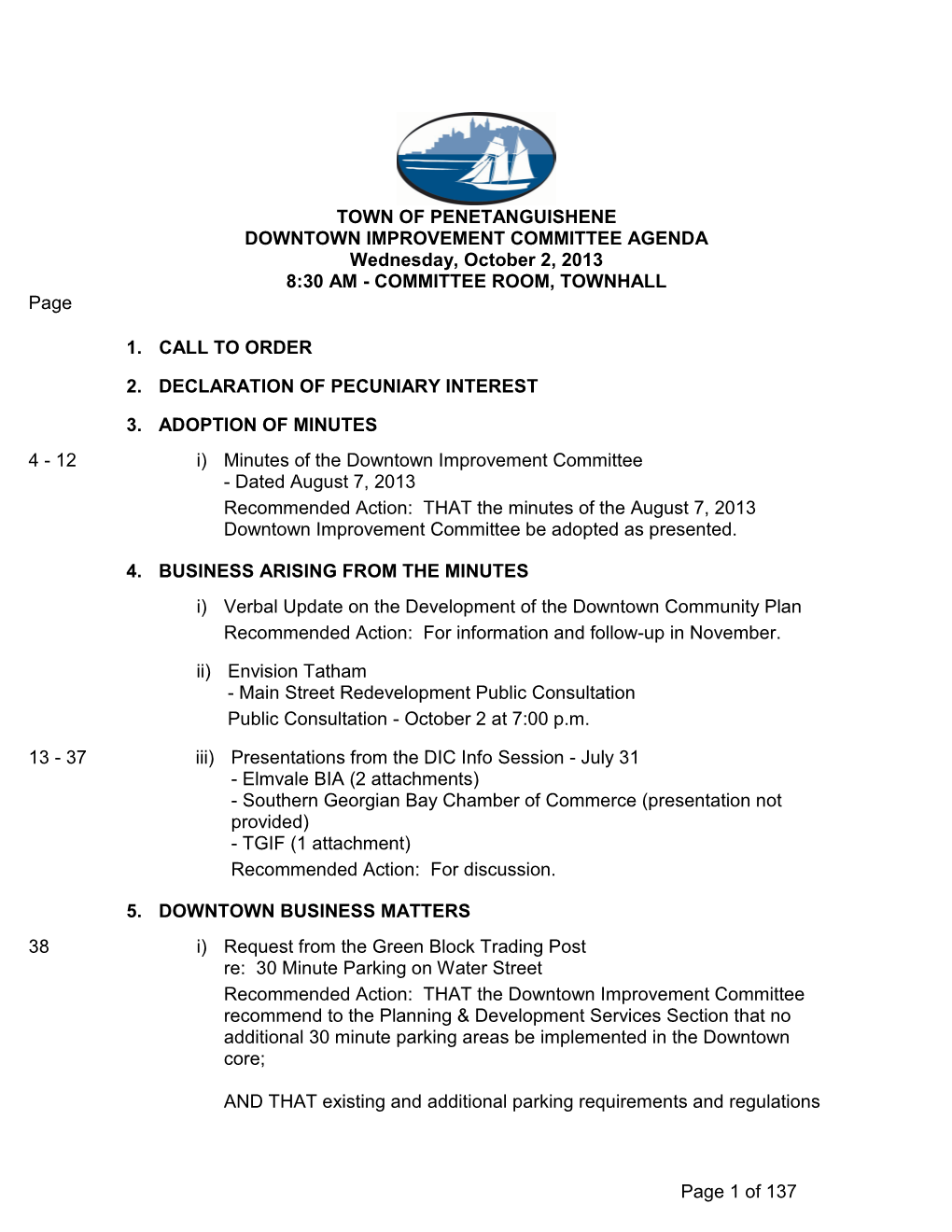 TOWN of PENETANGUISHENE DOWNTOWN IMPROVEMENT COMMITTEE AGENDA Wednesday, October 2, 2013 8:30 AM - COMMITTEE ROOM, TOWNHALL Page