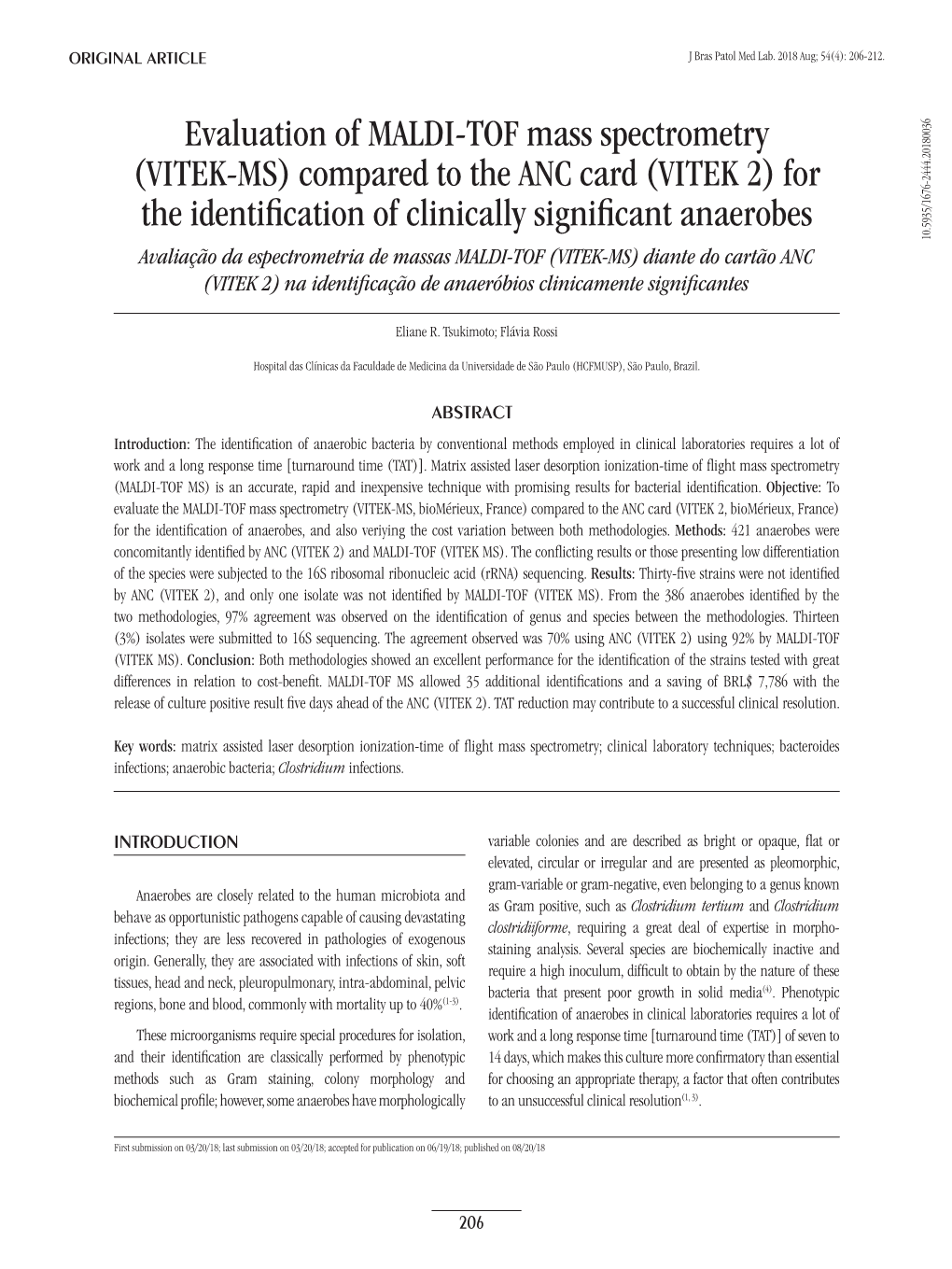 Evaluation of MALDI-TOF Mass Spectrometry (VITEK-MS)