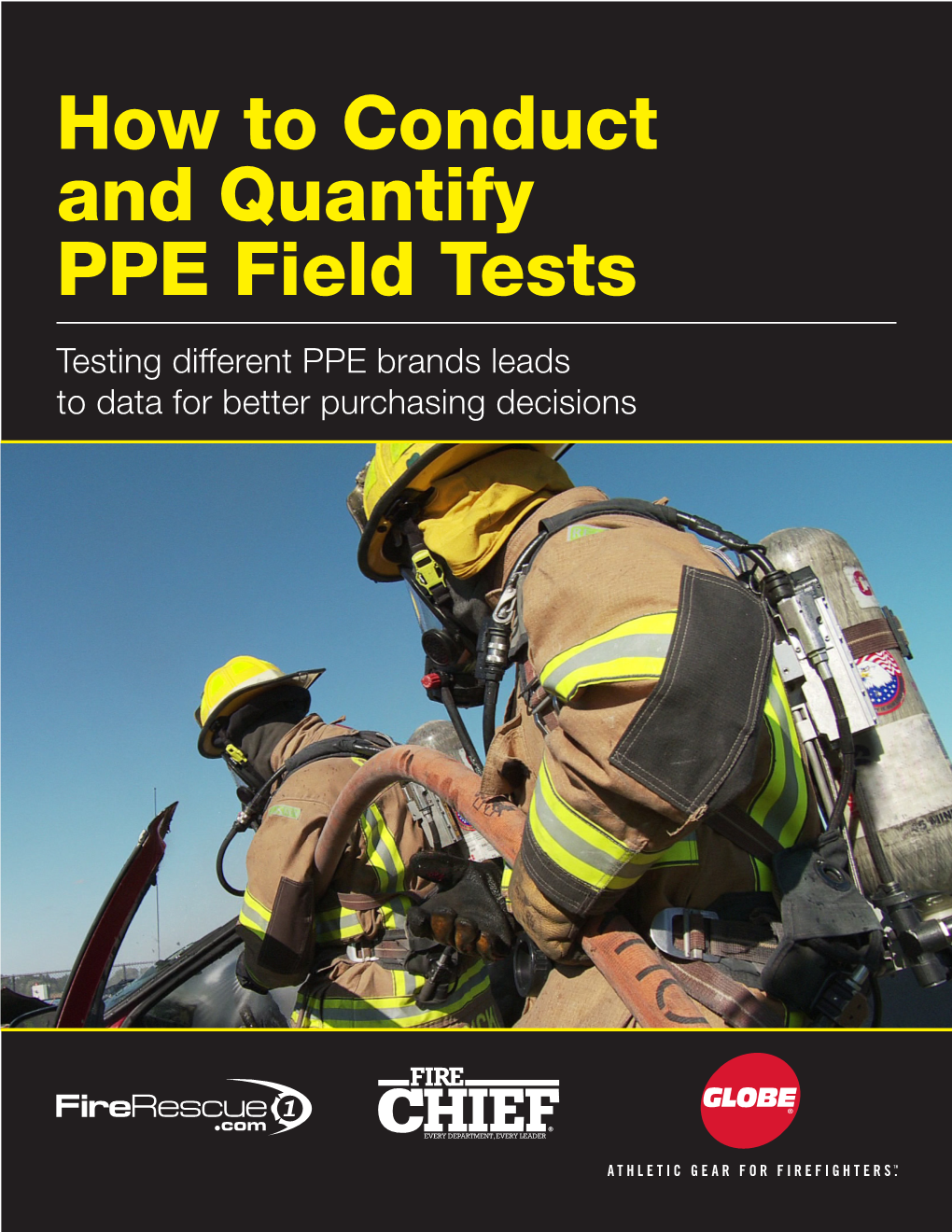 How to Conduct and Quantify PPE Field Tests Testing Different PPE Brands Leads to Data for Better Purchasing Decisions