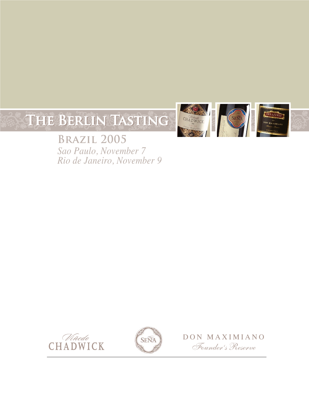 The Berlin Tasting to Continue the Education of in Which Consumers and Specialist Journalists the Chilean Winemaking Industry