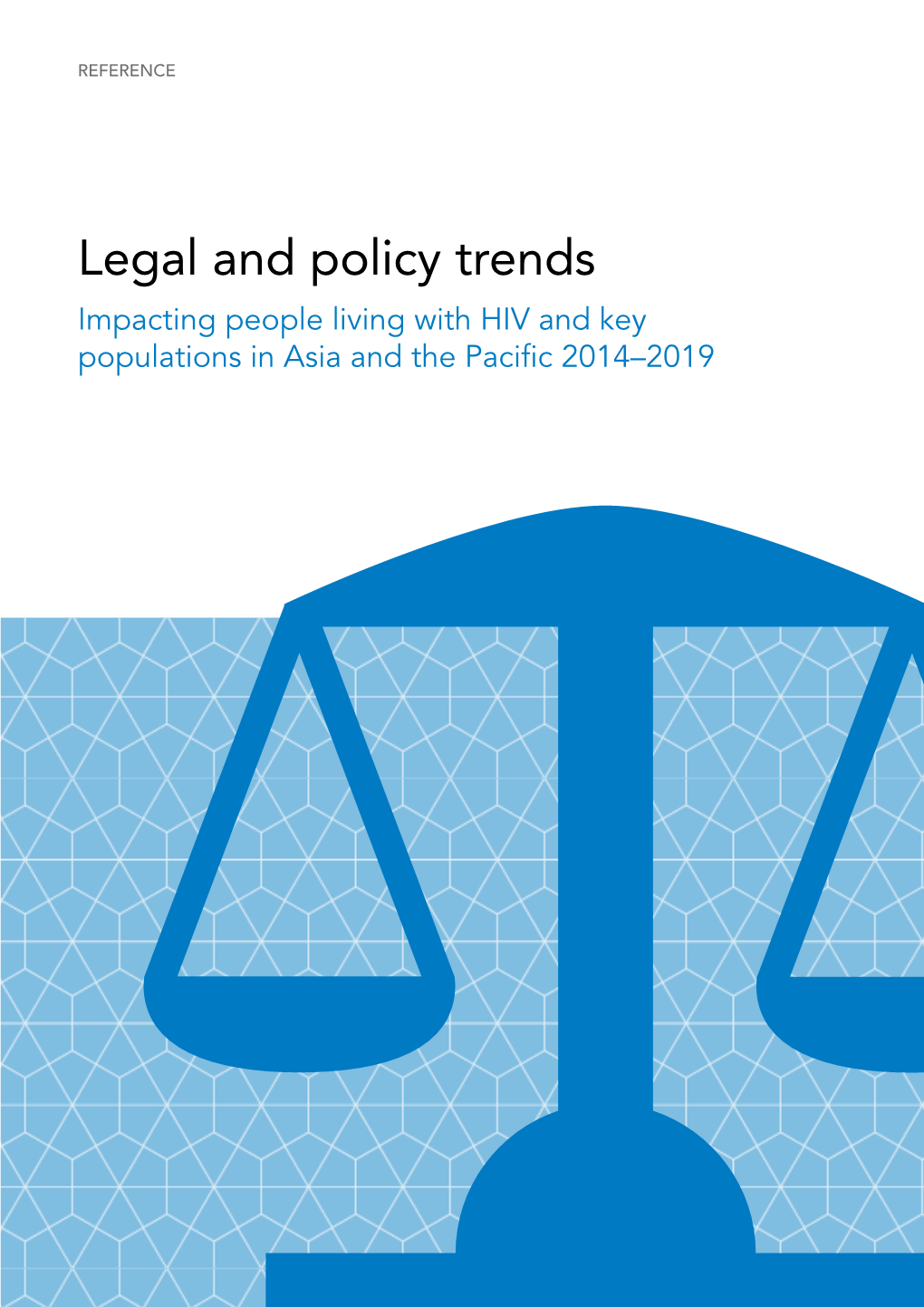 Legal and Policy Trends Impacting People Living with HIV and Key