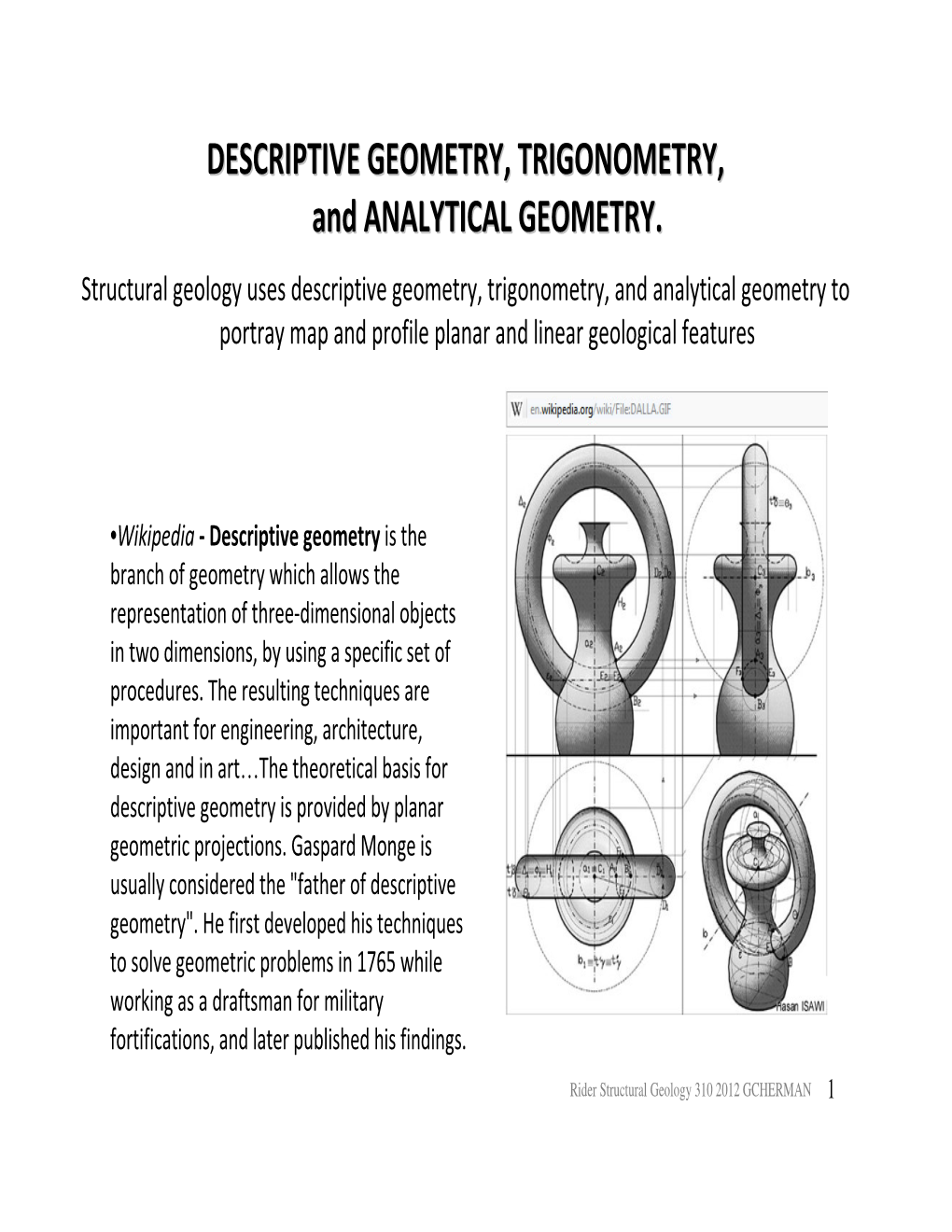 Structural Geology Uses Descriptive Geometry, Trigonometry, and Analytical Geometry to Portray Map and Profile Planar and Linear Geological Features