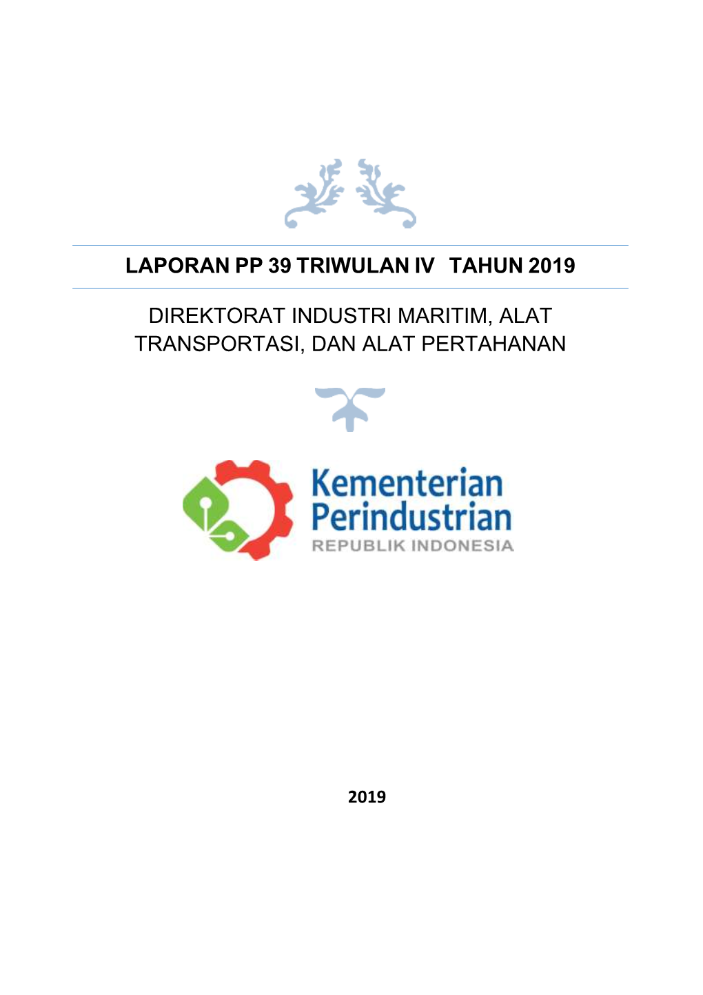 Laporan Pp 39 Triwulan Iv Tahun 2019 Direktorat Industri Maritim, Alat