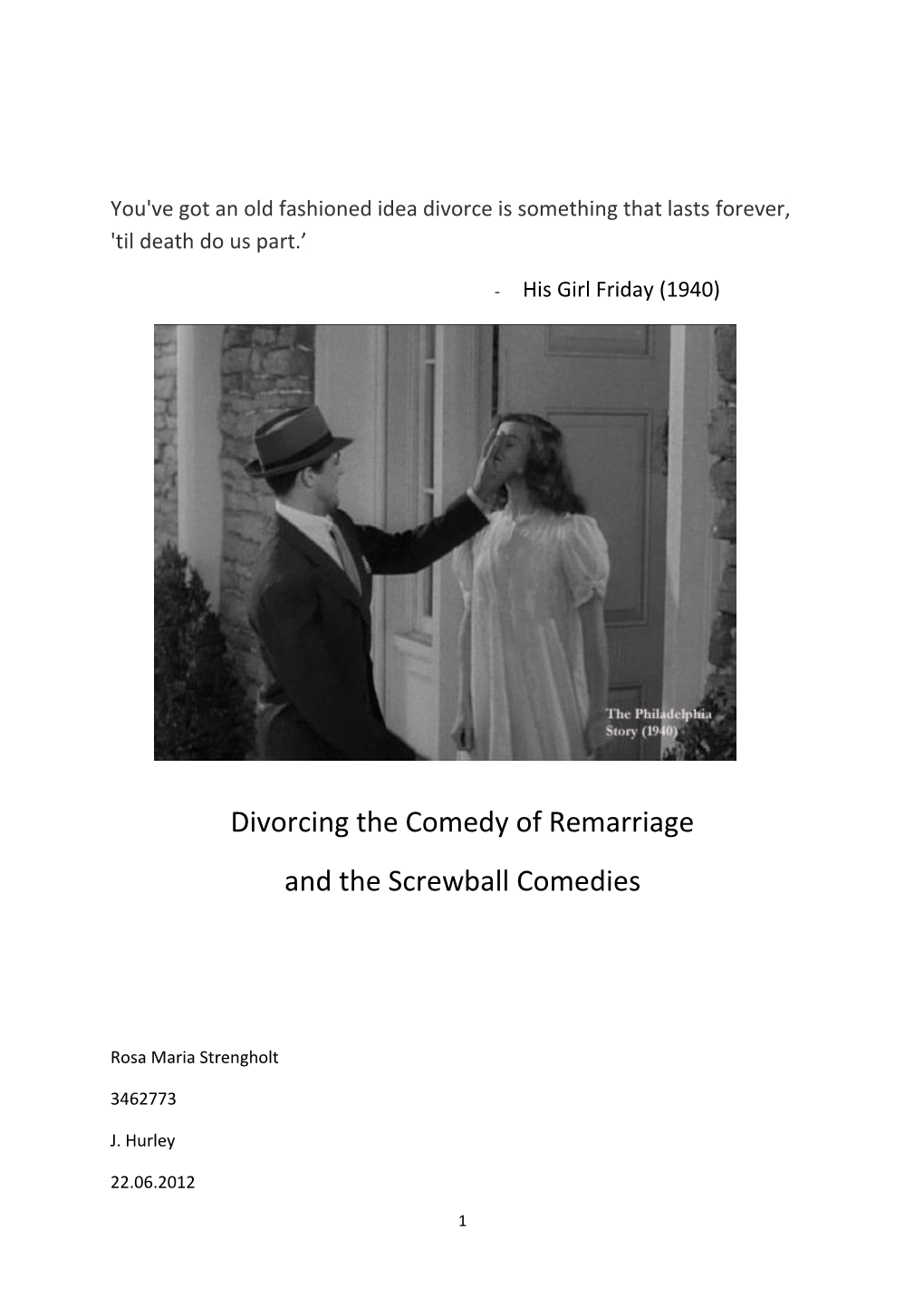 Divorcing the Comedy of Remarriage and the Screwball Comedies