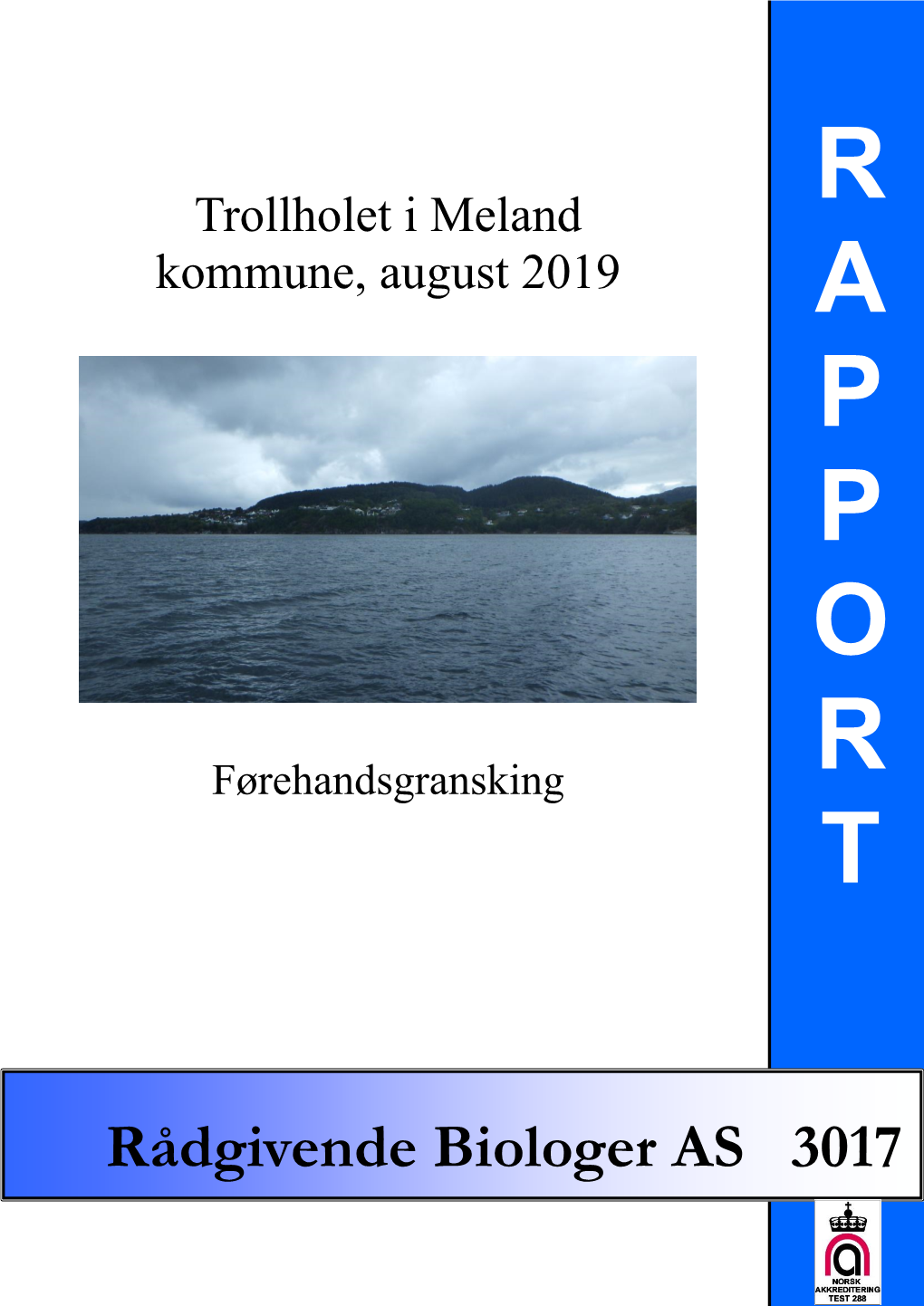 Trollholet I Meland Kommune, August 2019