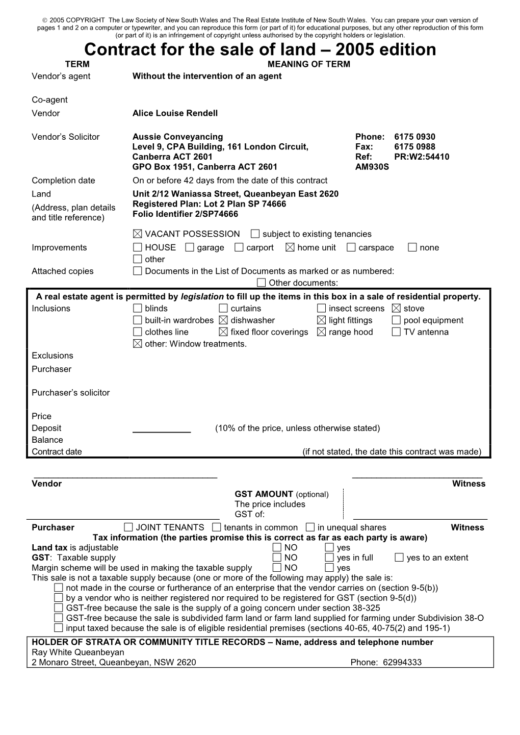 Contract for the Sale of Land – 2005 Edition TERM MEANING of TERM Vendor’S Agent Without the Intervention of an Agent