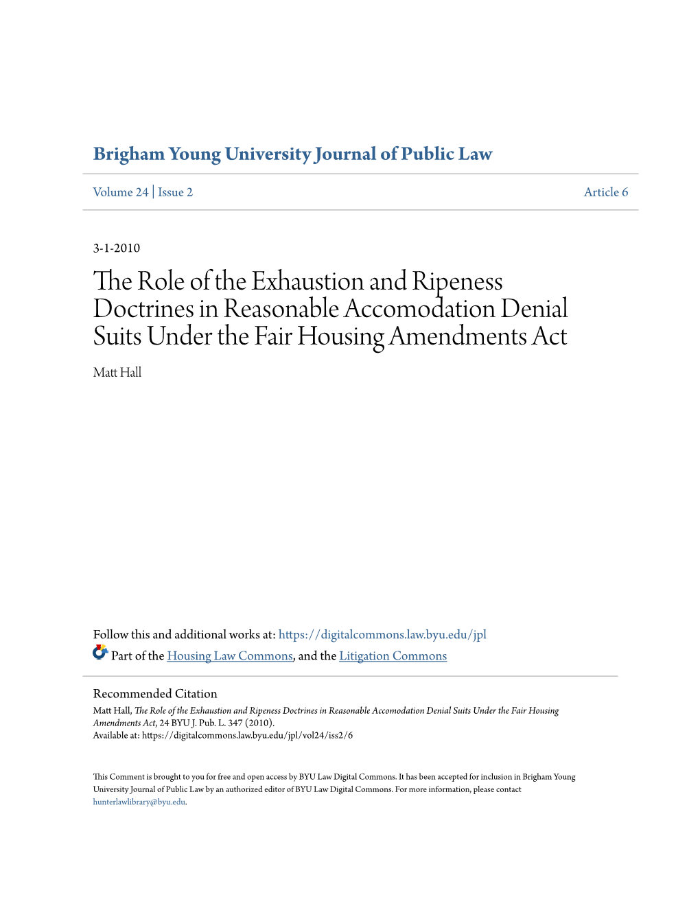 The Role of the Exhaustion and Ripeness Doctrines in Reasonable Accomodation Denial Suits Under the Fair Housing Amendments Act Matt Alh L