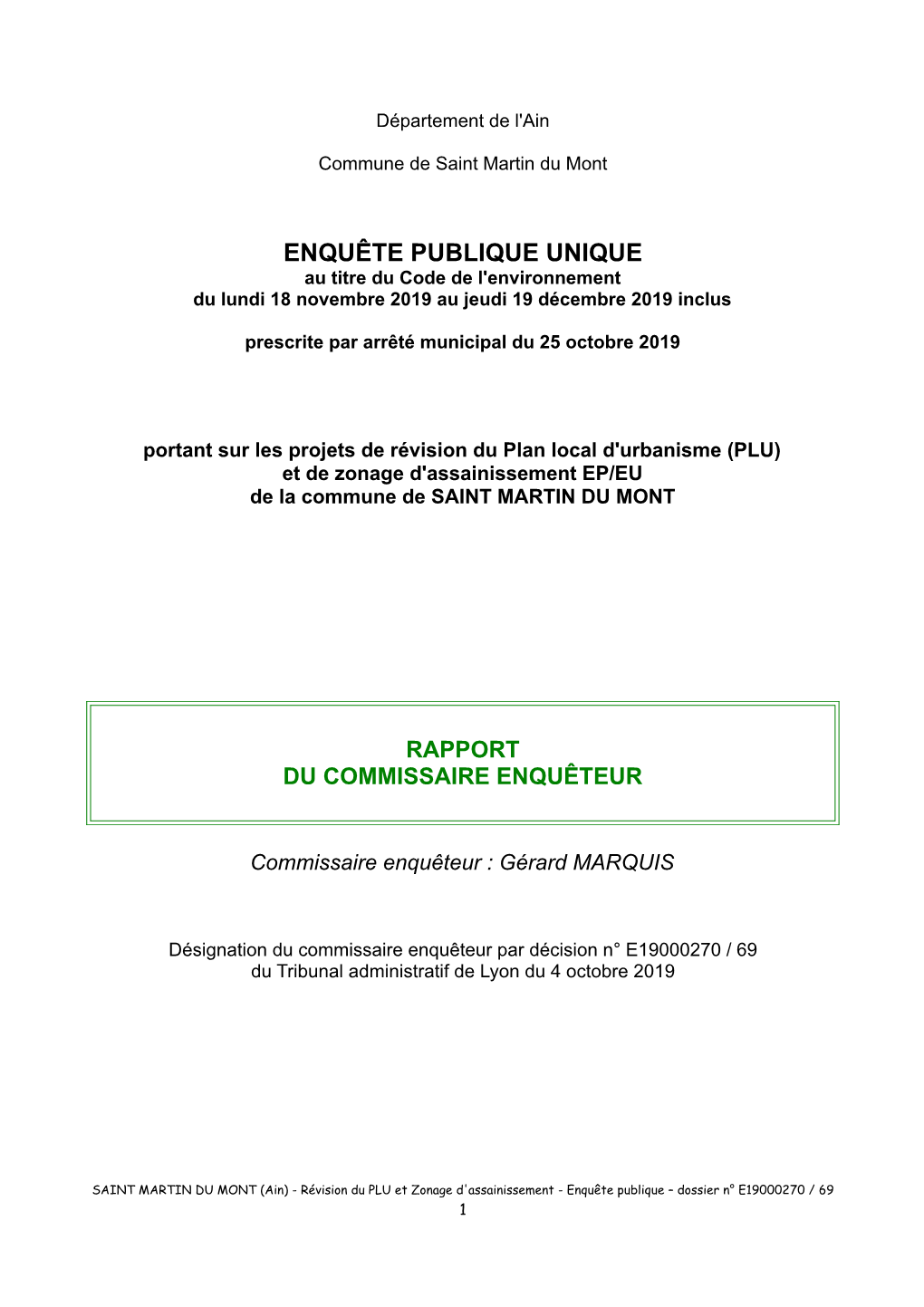 ENQUÊTE PUBLIQUE UNIQUE Au Titre Du Code De L'environnement Du Lundi 18 Novembre 2019 Au Jeudi 19 Décembre 2019 Inclus