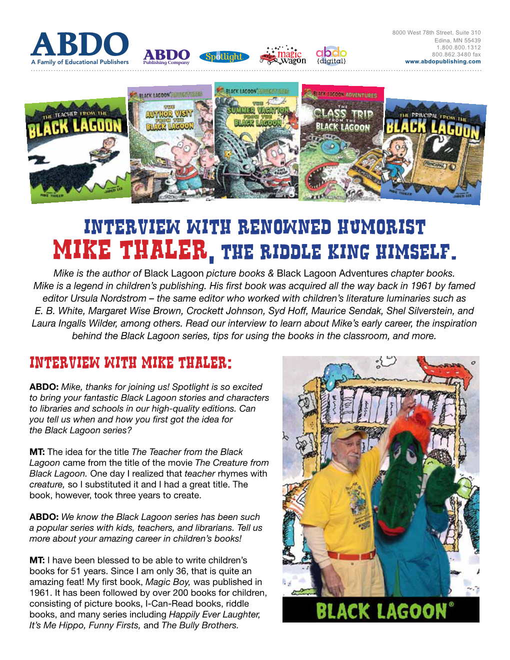 Interview with Renowned Humorist Mike Thaler, the Riddle King Himself. Mike Is the Author of Black Lagoon Picture Books & Black Lagoon Adventures Chapter Books