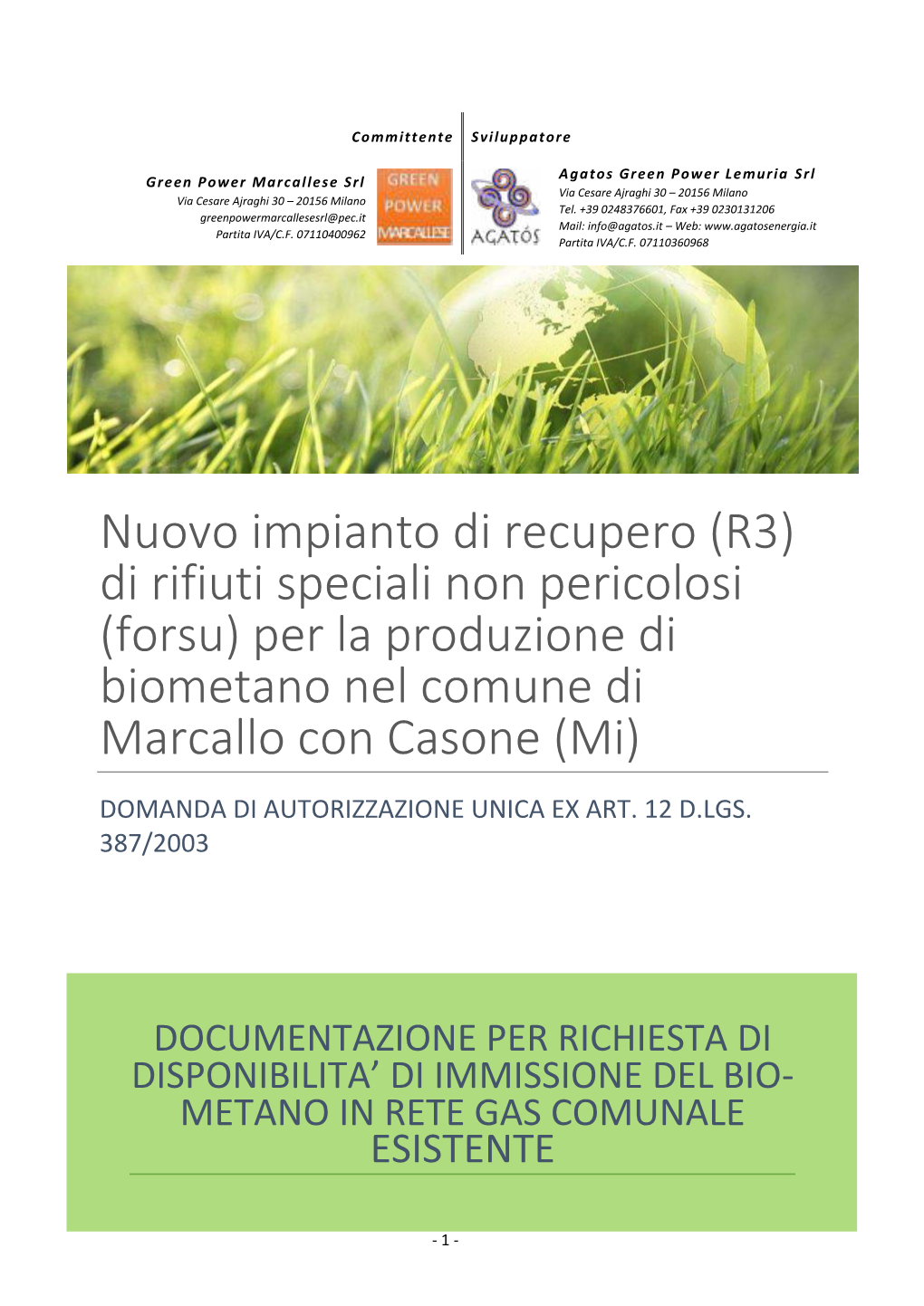 Nuovo Impianto Di Recupero (R3) Di Rifiuti Speciali Non Pericolosi (Forsu) Per La Produzione Di Biometano Nel Comune Di Marcallo Con Casone (Mi)