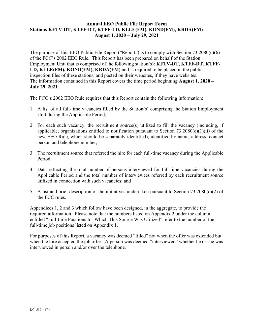 Annual EEO Public File Report Form Stations KFTV-DT, KTFF-DT, KTFF-LD, KLLE(FM), KOND(FM), KRDA(FM) August 1, 2020 – July 29, 2021