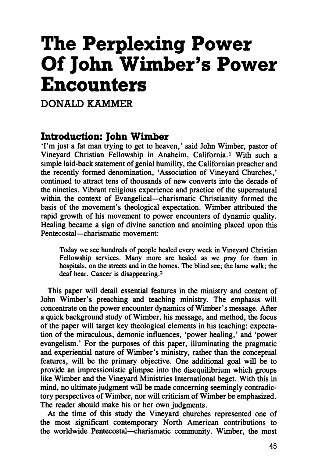 The Perplexing Power of John Wimber's Power Encounters DONALD KAMMER