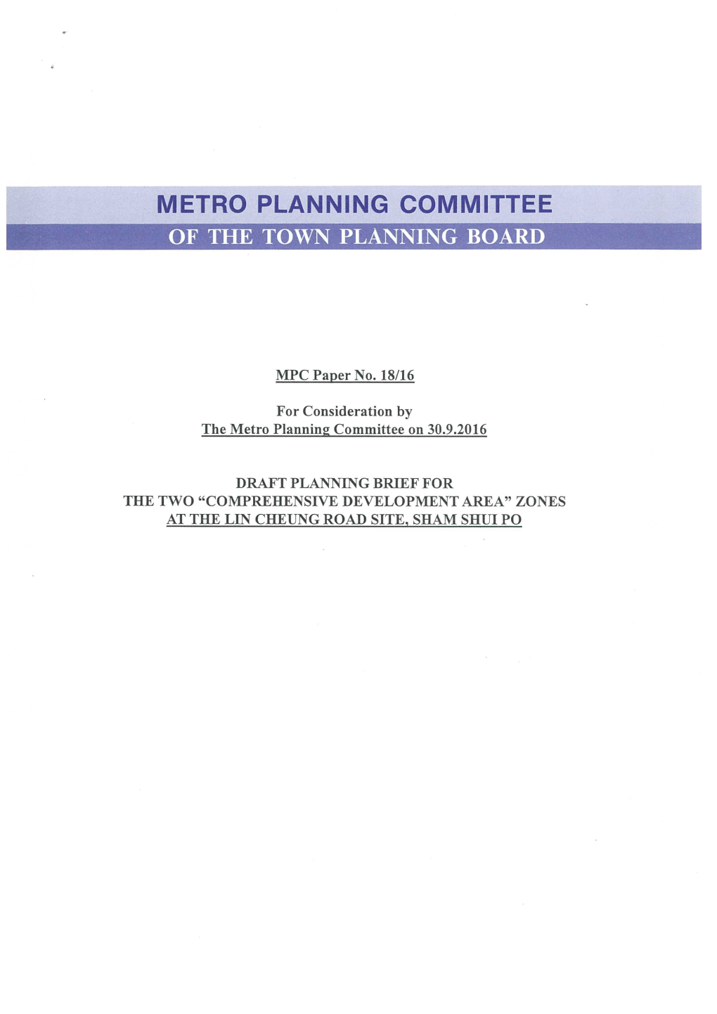 MPC Paper No. 18/16 for Consideration by the Metro Planning Committee on 30.9.2016