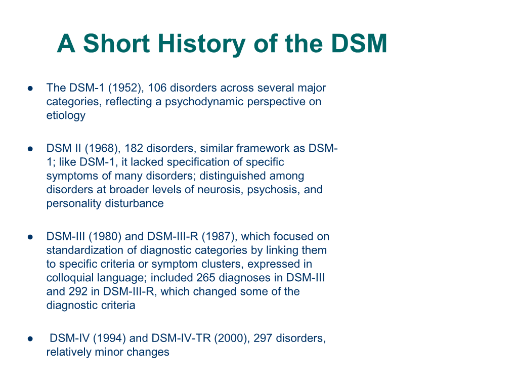 DSM-IV (1994) and DSM-IV-TR (2000), 297 Disorders, Relatively Minor Changes Major Changes