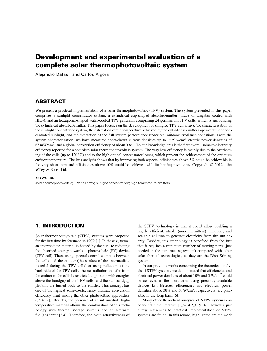 Development and Experimental Evaluation of a Complete Solar Thermophotovoltaic System Alejandro Datas and Carlos Algora
