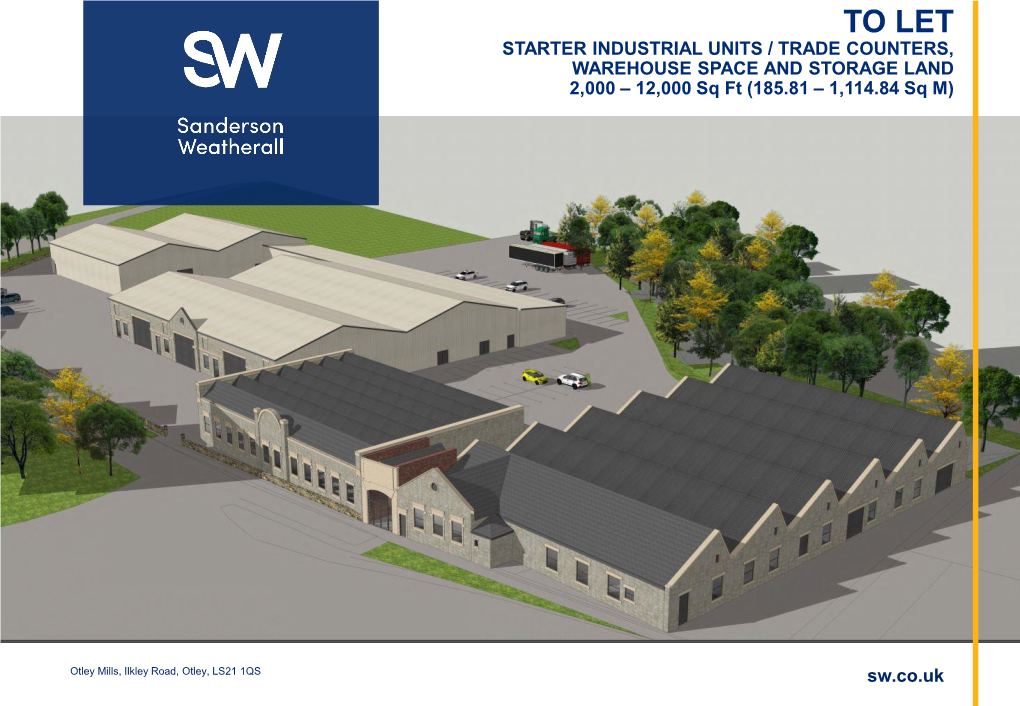 TO LET STARTER INDUSTRIAL UNITS / TRADE COUNTERS, WAREHOUSE SPACE and STORAGE LAND 2,000 – 12,000 Sq Ft (185.81 – 1,114.84 Sq M)