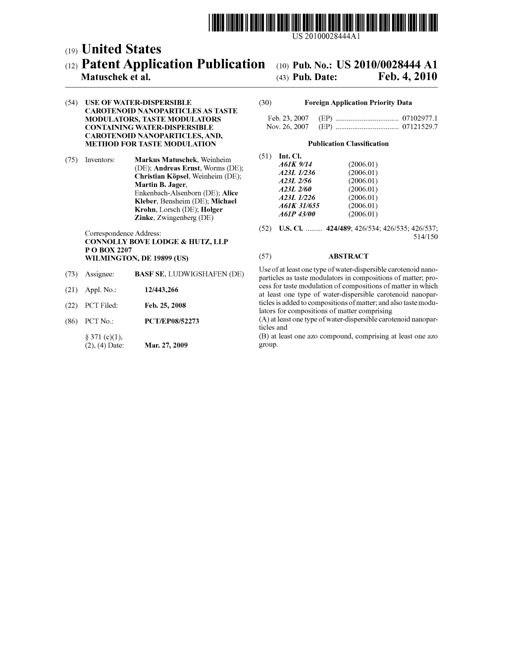 (12) Patent Application Publication (10) Pub. No.: US 2010/0028444 A1 Matuschek Et Al