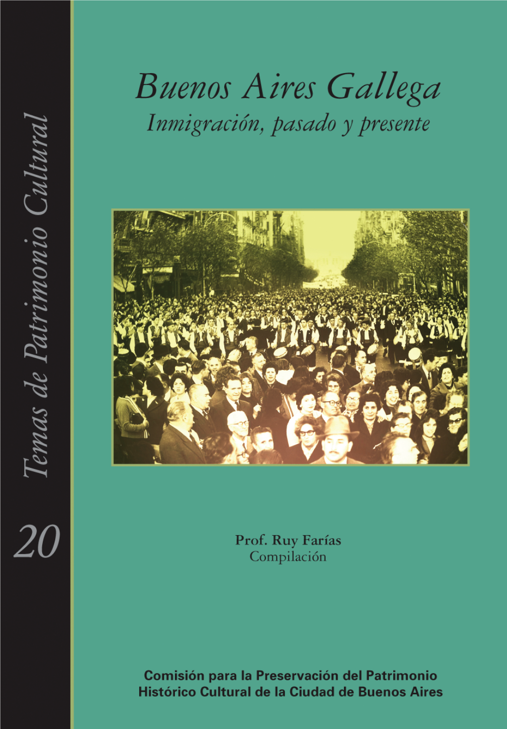 Buenos Aires Gallega. Inmigración, Pasado Y Presente