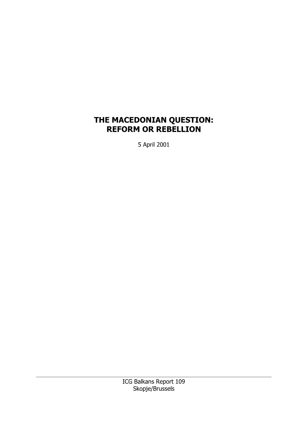 The Macedonian Question: Reform Or Rebellion