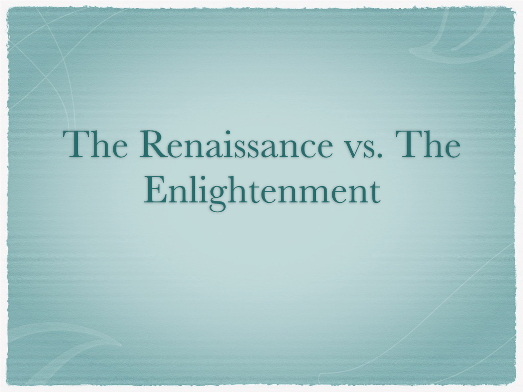 Renaissance Vs Enlightenment