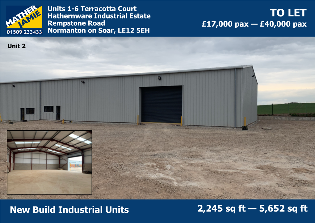 Units 1-6 Terracotta Court Hathernware Industrial Estate to LET Rempstone Road £17,000 Pax — £40,000 Pax Normanton on Soar, LE12 5EH