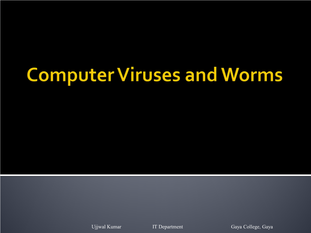 Computer Viruses, Worms, Trojan Horses,Ransomware, Spyware, Adware, Rogue Software, and Scareware