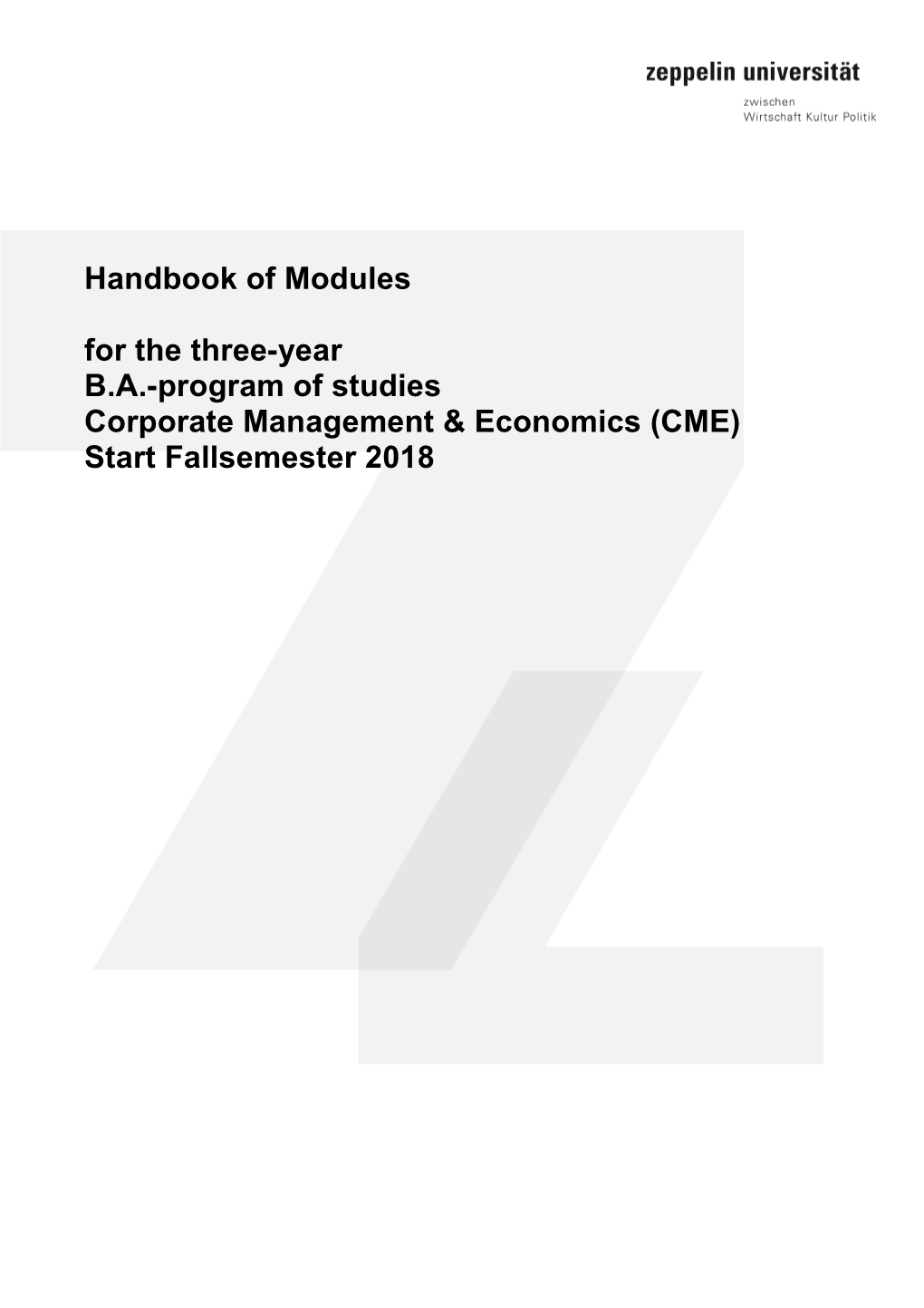 Handbook of Modules for the Three-Year B.A.-Program of Studies Corporate Management & Economics (CME) Start Fallsemester 2018