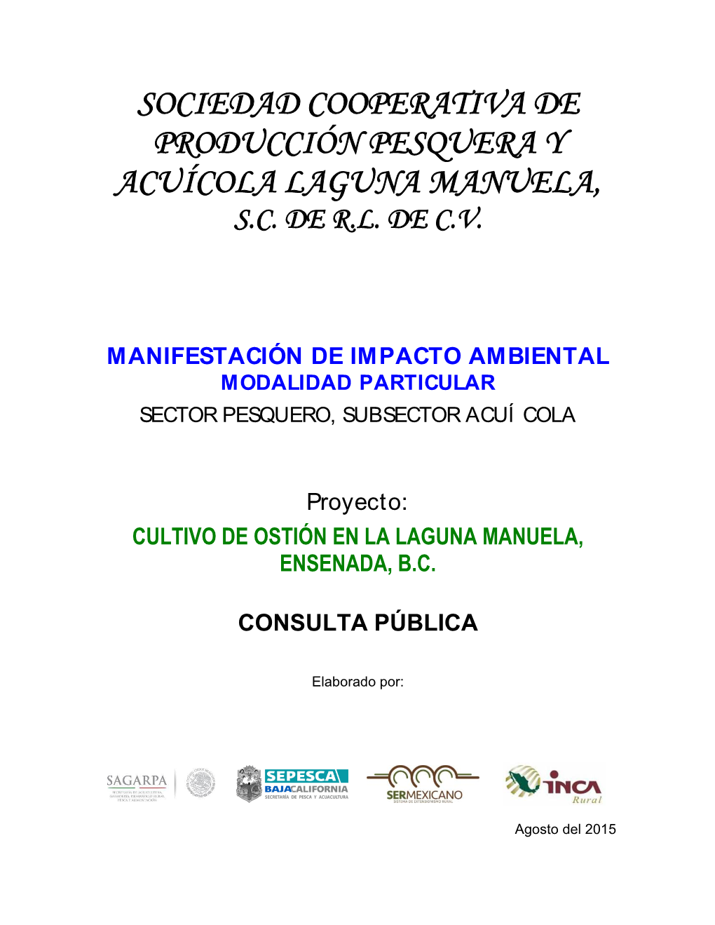 Sociedad Cooperativa De Producción Pesquera Y Acuícola Laguna Manuela, S.C