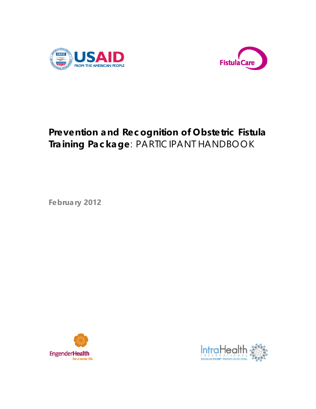 Prevention and Recognition of Obstetric Fistula Training Package: PARTICIPANT HANDBOOK