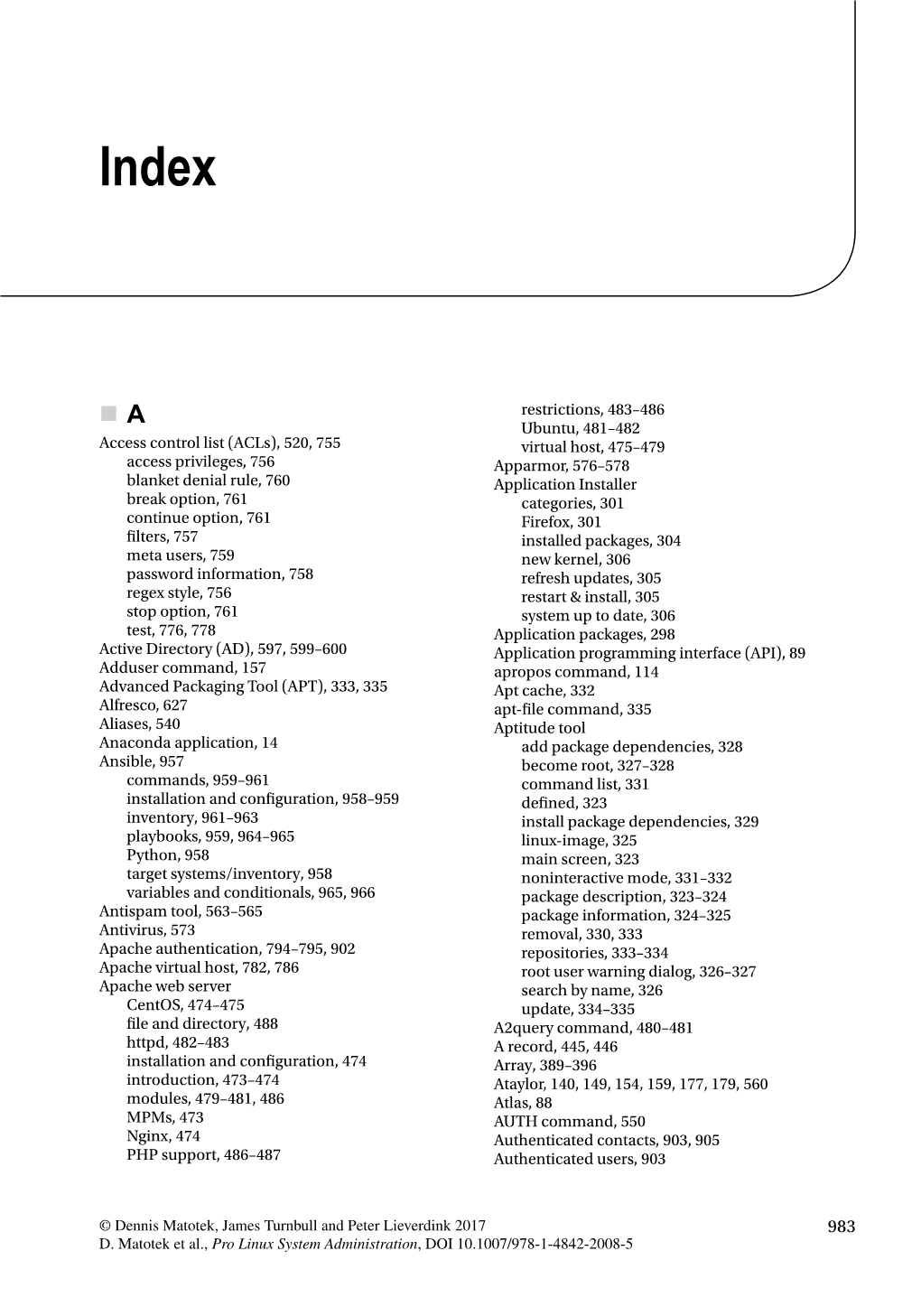 Access Control List (Acls), 520, 755 Access Privileges, 756 Blanket