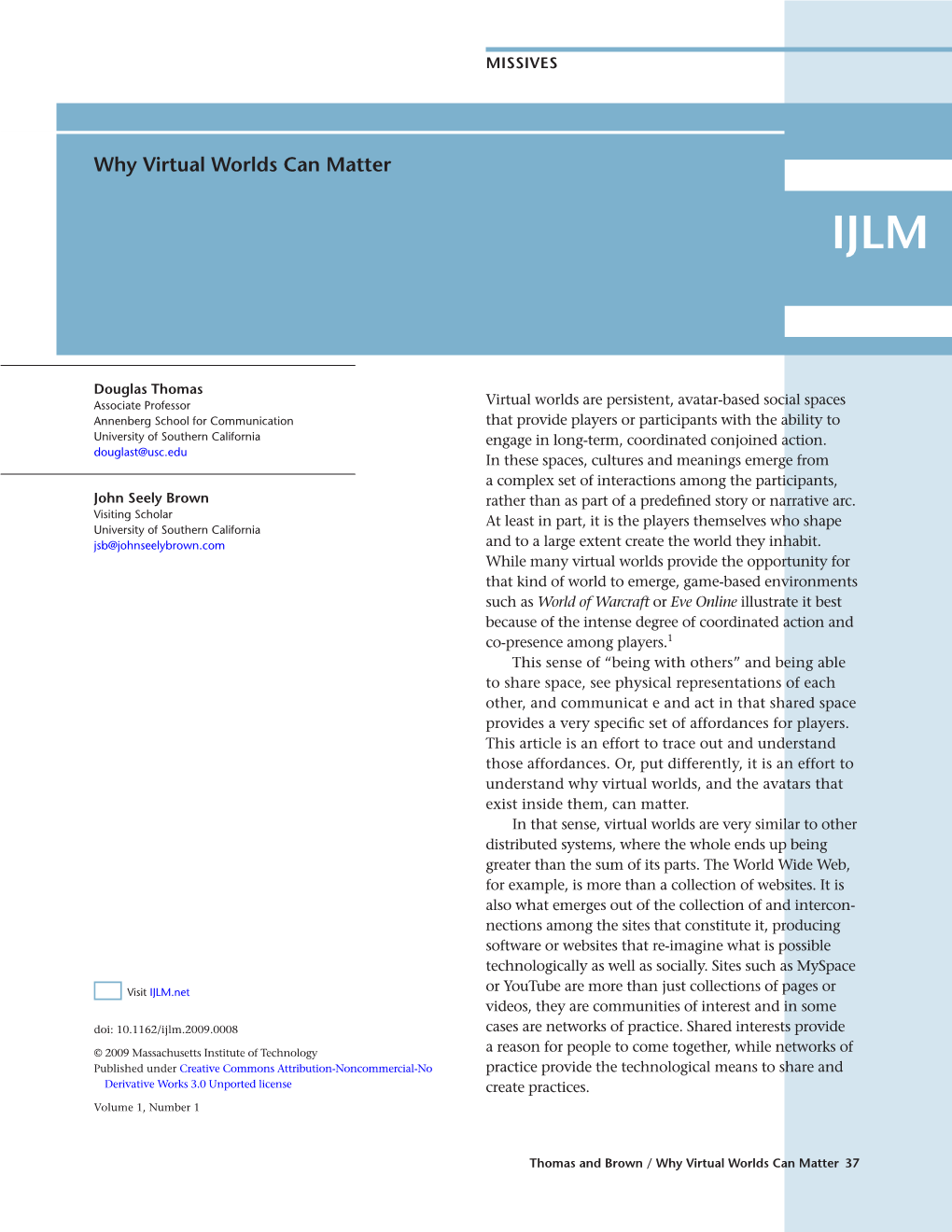 Why Virtual Worlds Can Matter IJLM