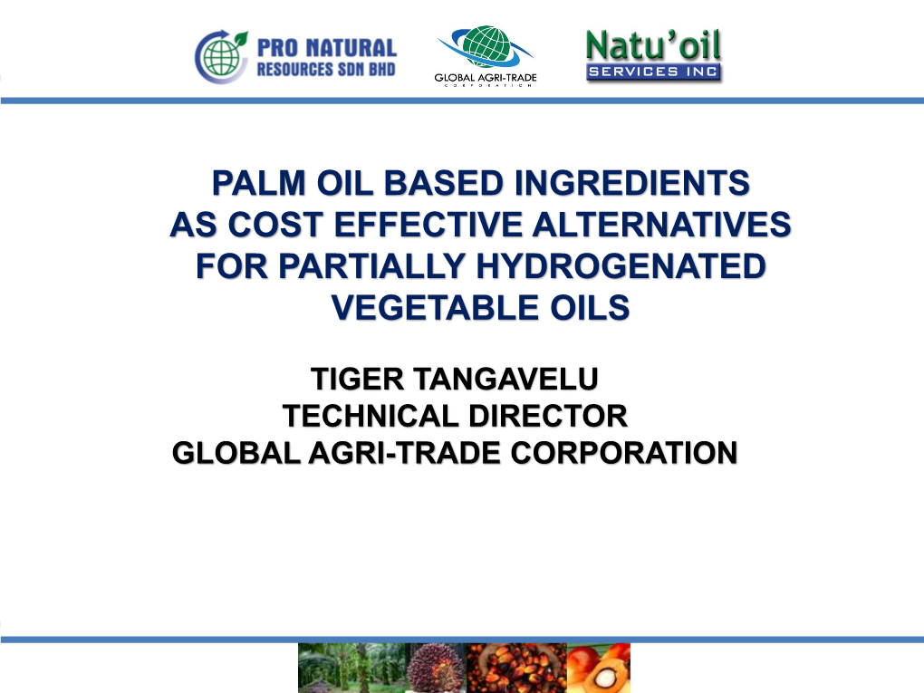 Palm Oil Based Ingredients As Cost Effective Alternatives for Partially Hydrogenated Vegetable Oils