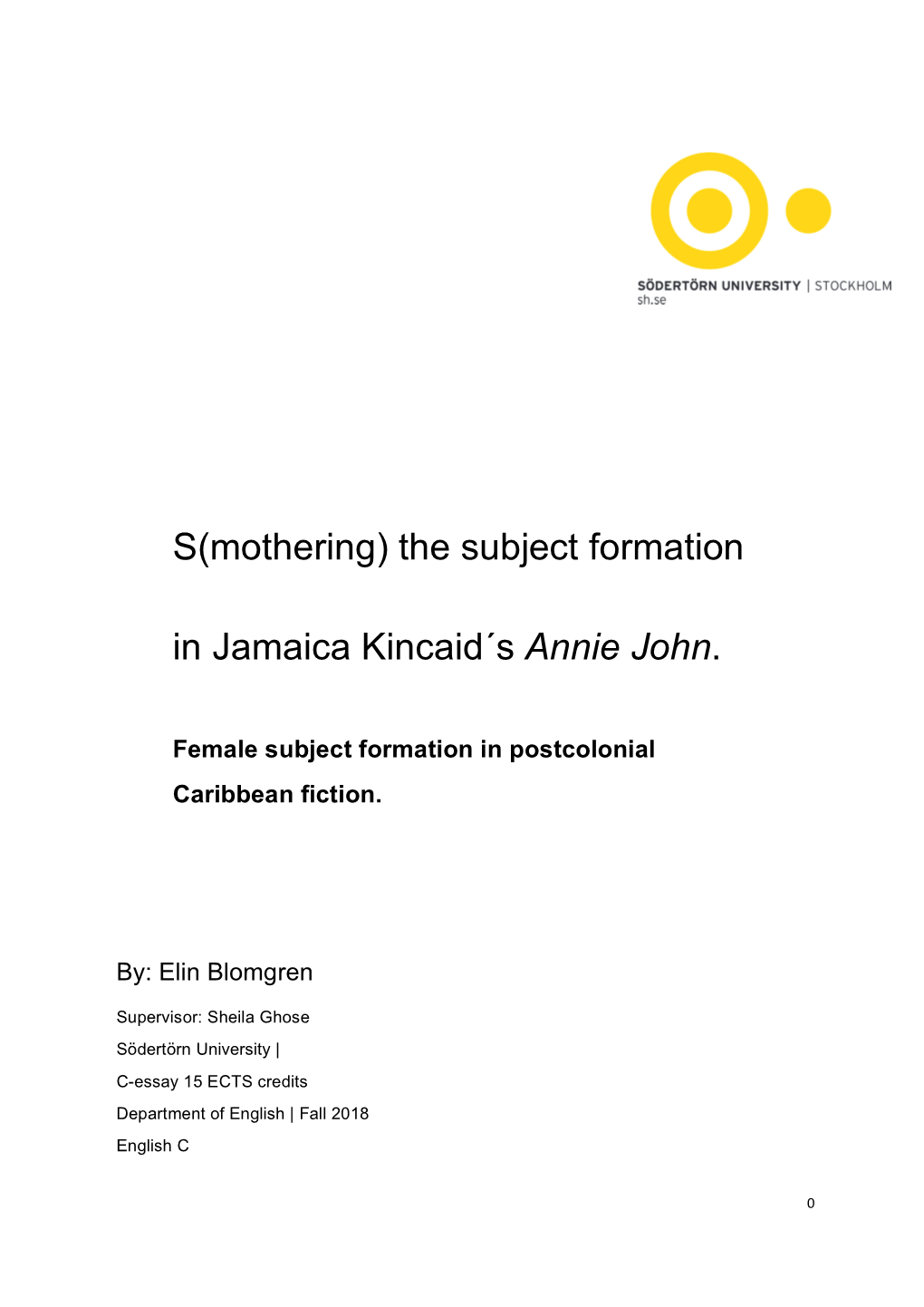 S(Mothering) the Subject Formation in Jamaica Kincaid´S Annie John