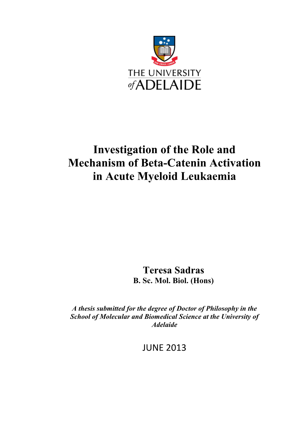 Investigation of the Role and Mechanism of Beta-Catenin Activation in Acute Myeloid Leukaemia