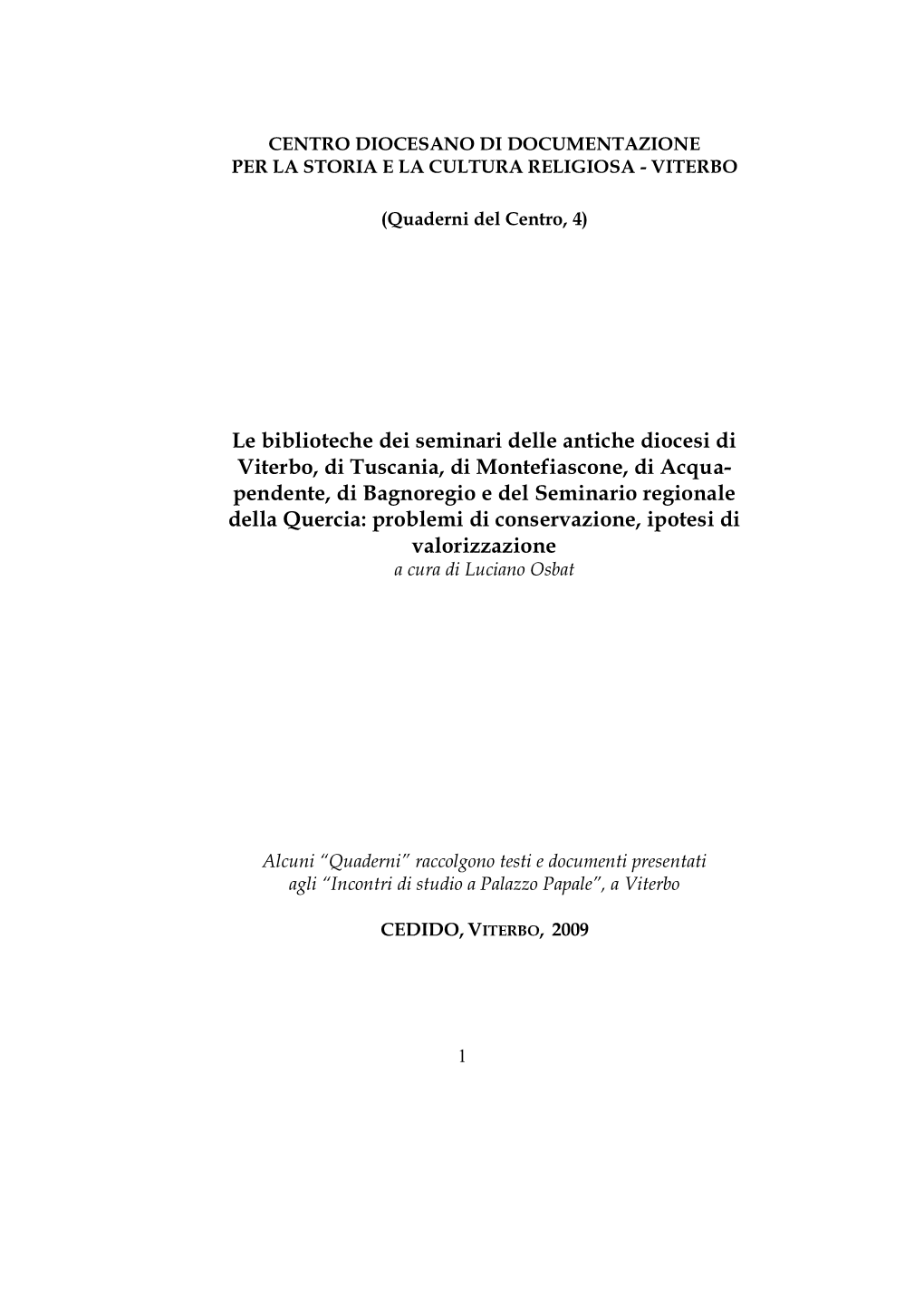 La Biblioteca Del Seminario Barbarigo Di Montefiascone: Problemi Di Conservazione, Ipotesi Di Valorizzazione Di Giancarlo Breccola P