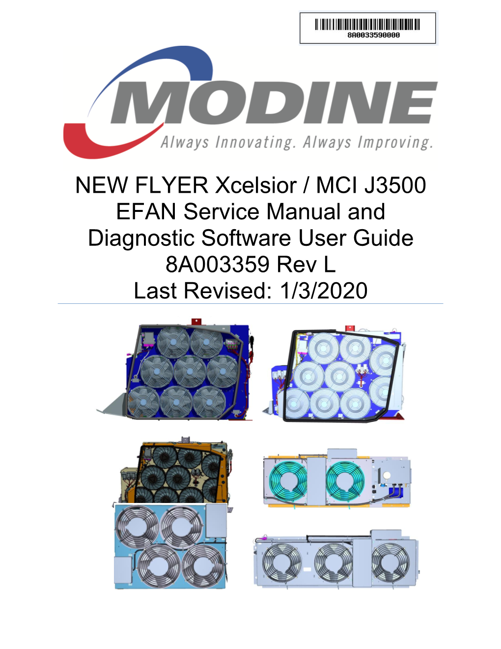 NEW FLYER Xcelsior / MCI J3500 EFAN Service Manual and Diagnostic Software User Guide 8A003359 Rev L Last Revised: 1/3/2020