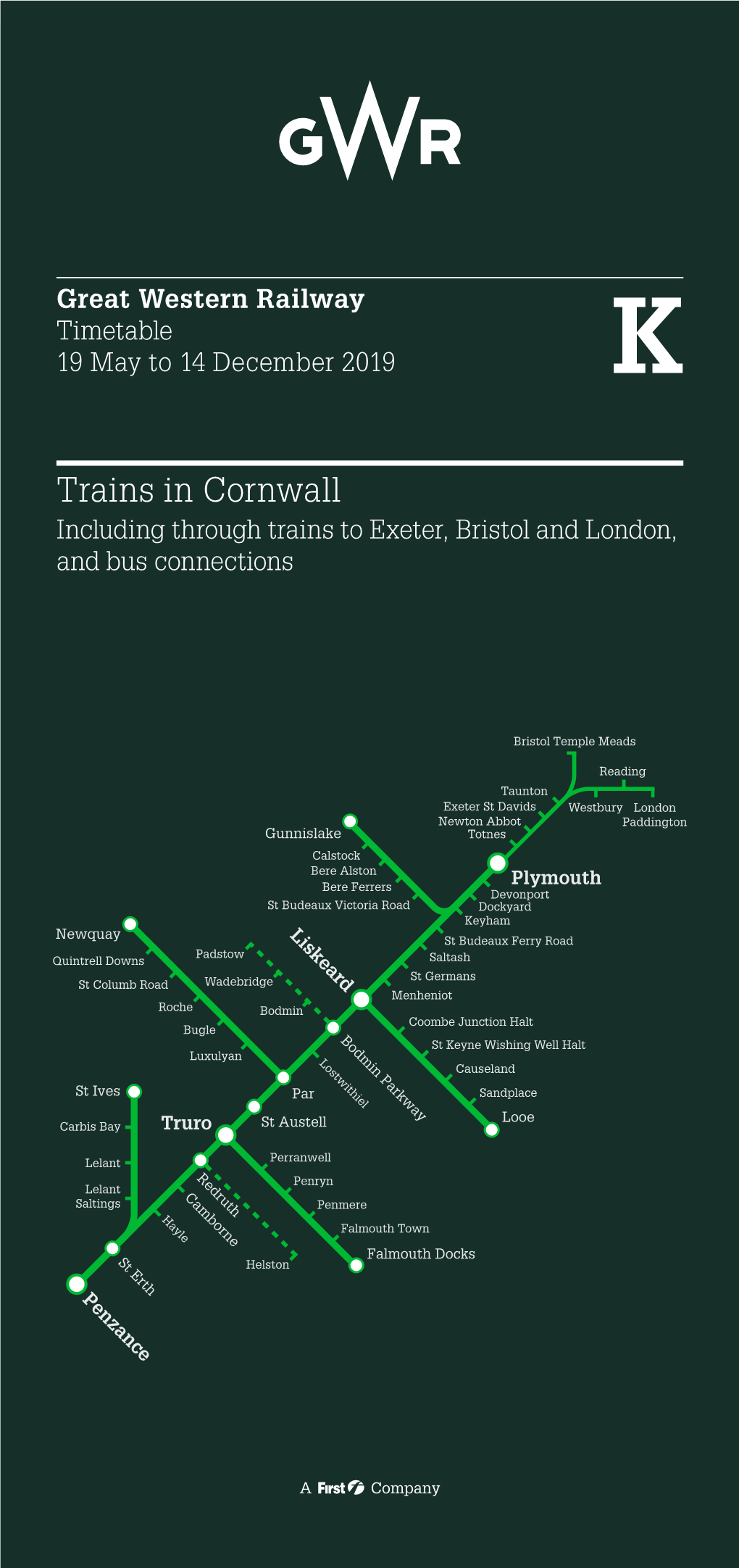 Trains in Cornwall GWR.Feedback@GWR.Com Including Through Trains to Exeter, Bristol and London, Follow Us: @Gwrhelp and Bus Connections