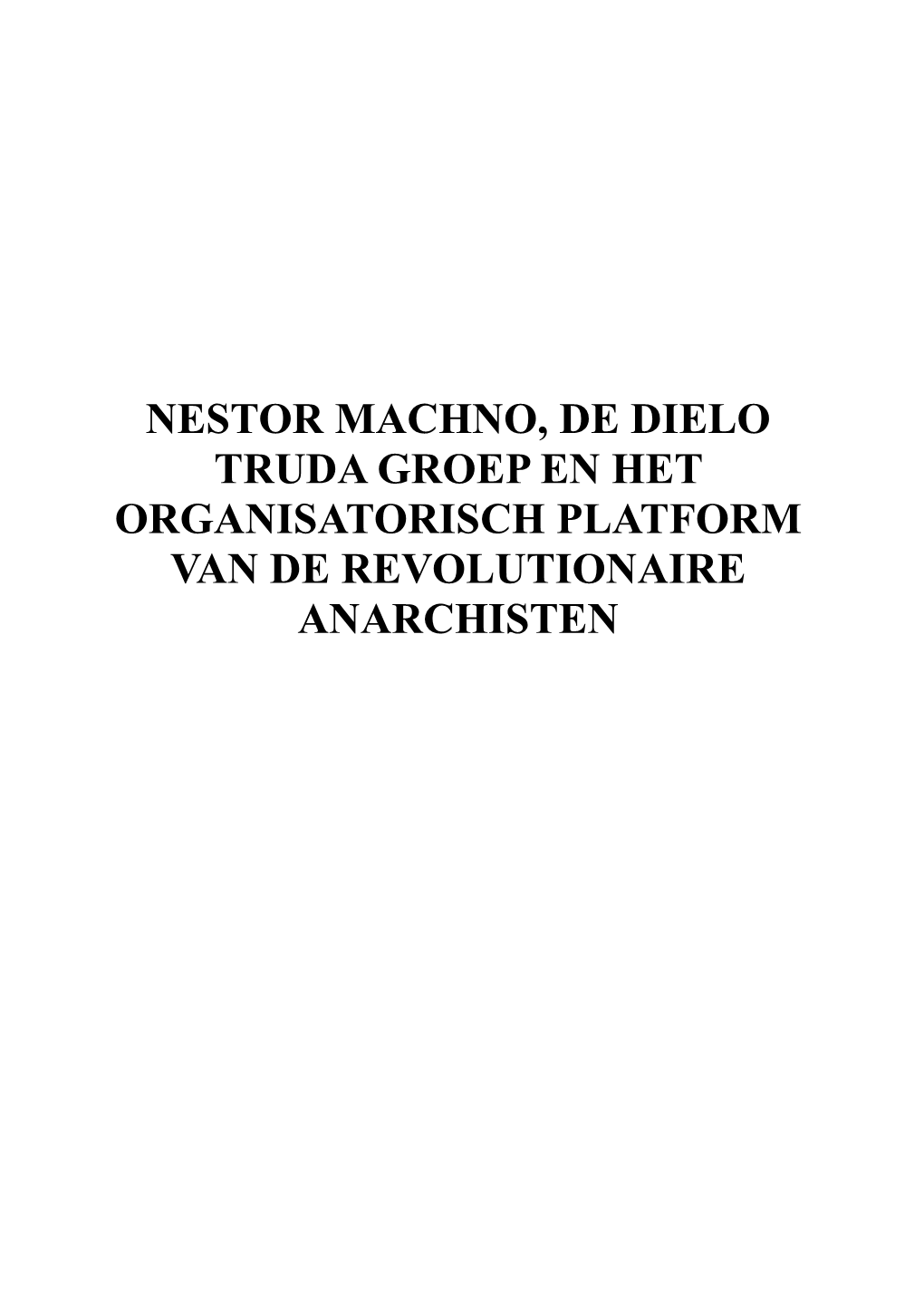 Estor Mach O, De Dielo Truda Groep E Het Orga Isatorisch Platform Va De